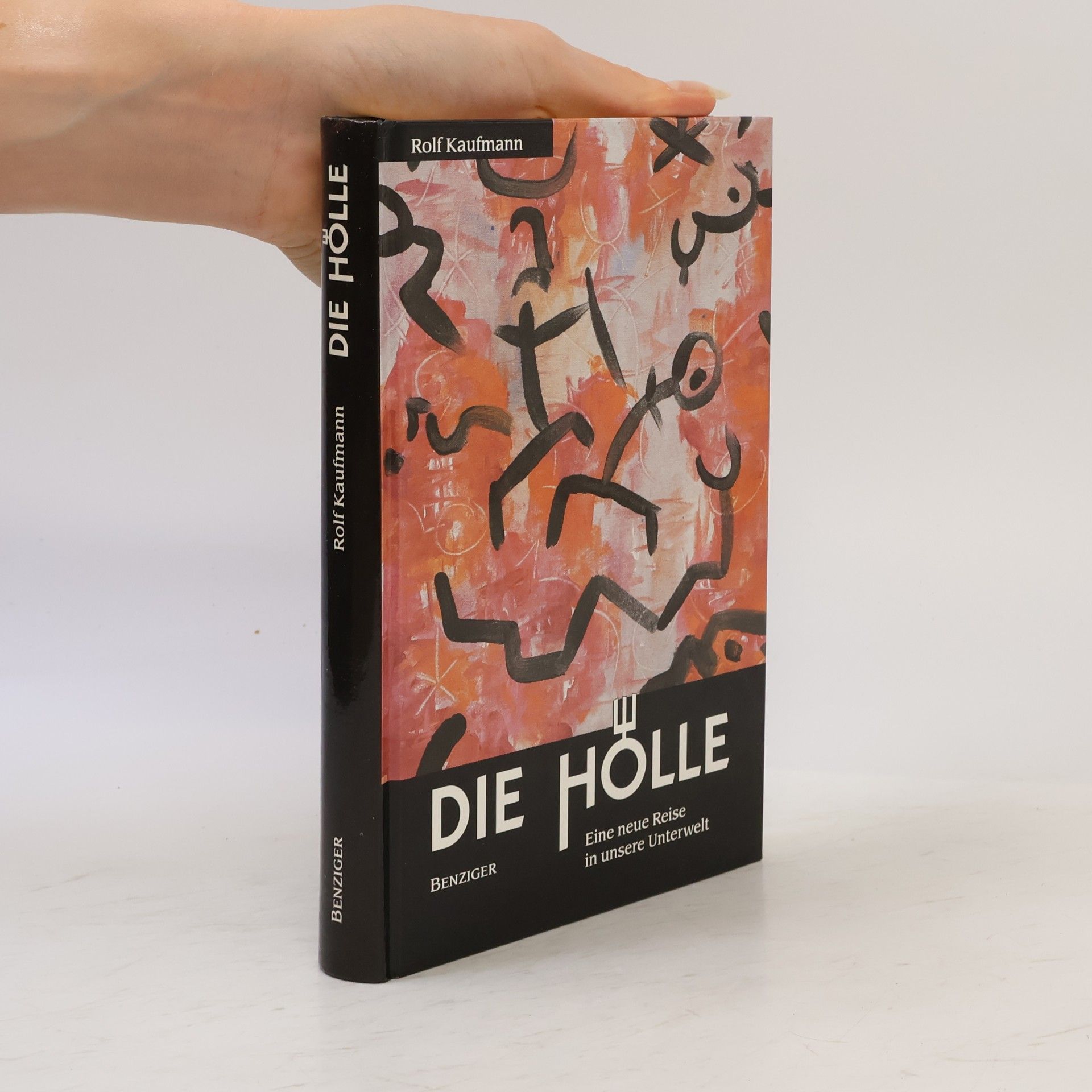 Rolf Kaufmann Die Hölle