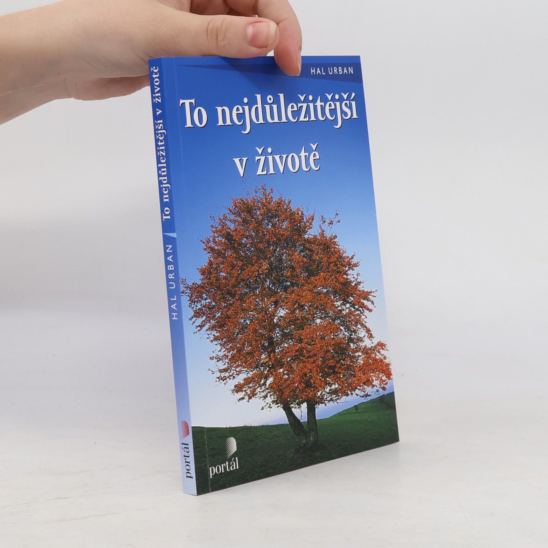 Hal Urban To nejdůležitější v životě