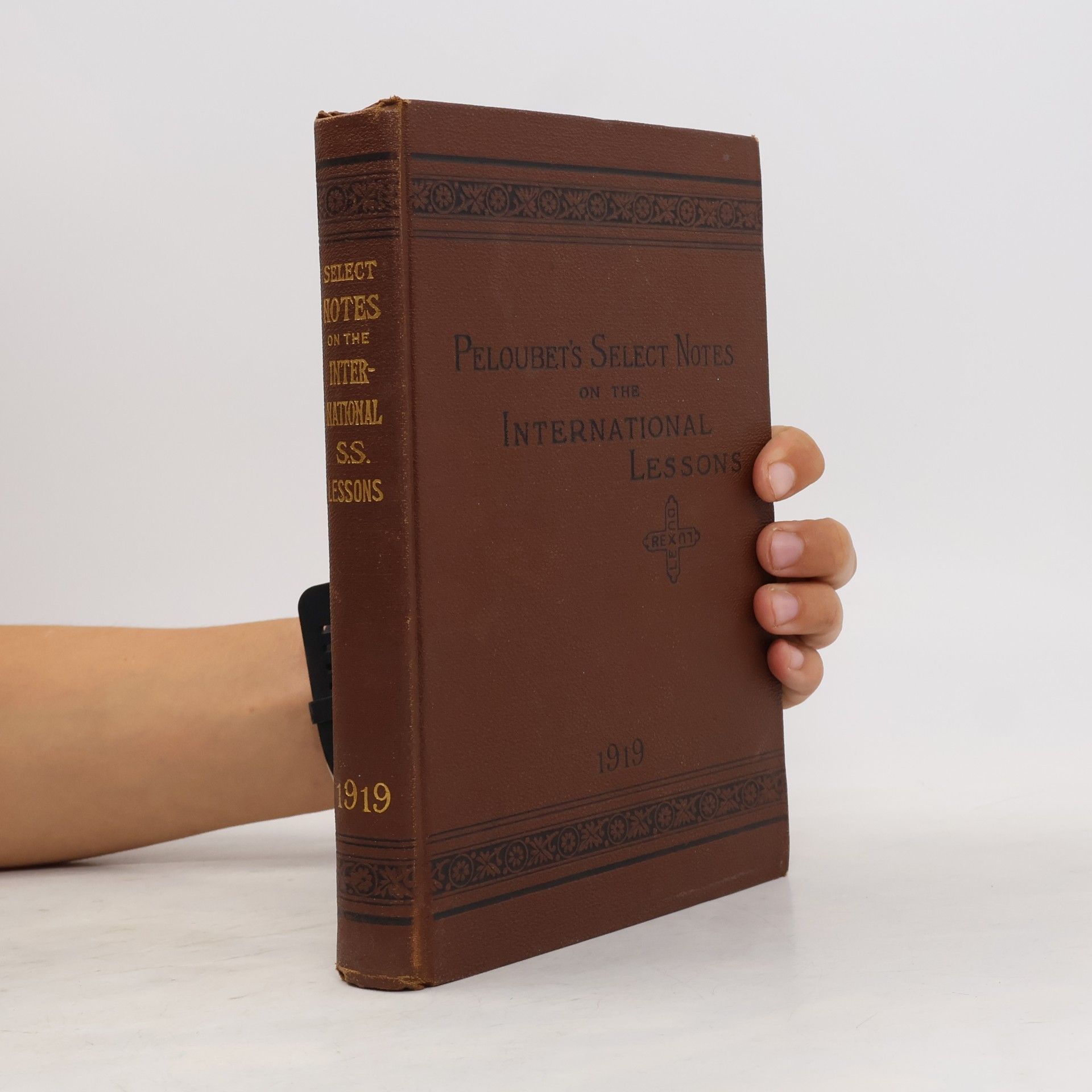 Amos R. Wells Peloubet's Select Notes on the International Sunday School Lessons