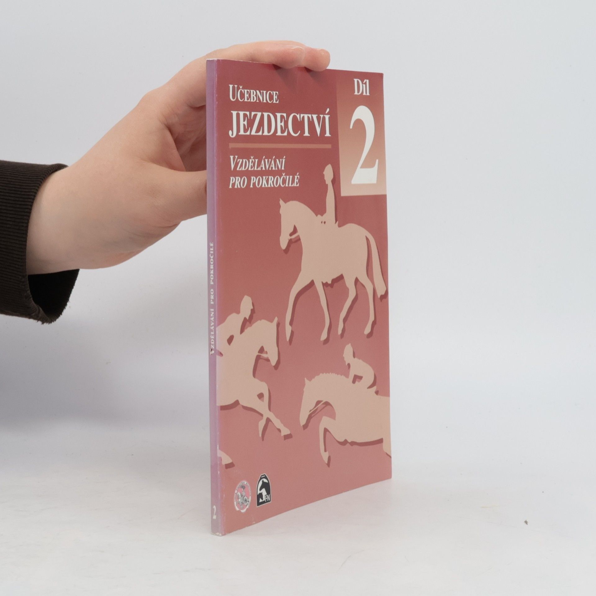 Kolektiv autorů Učebnice jezdectví díl 2 - Vzdělávání pro pokročilé