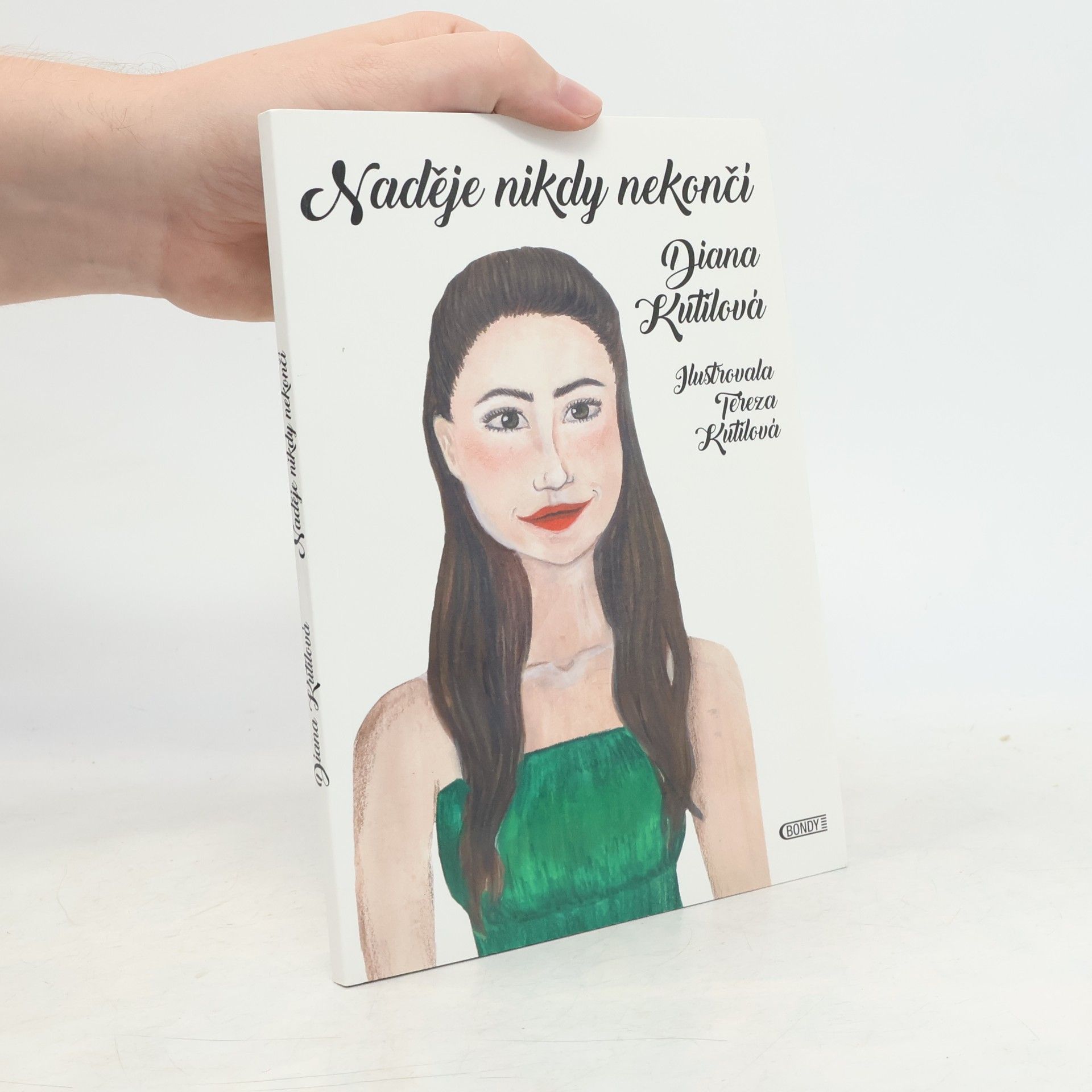 Diana Kutilová Naděje nikdy nekončí