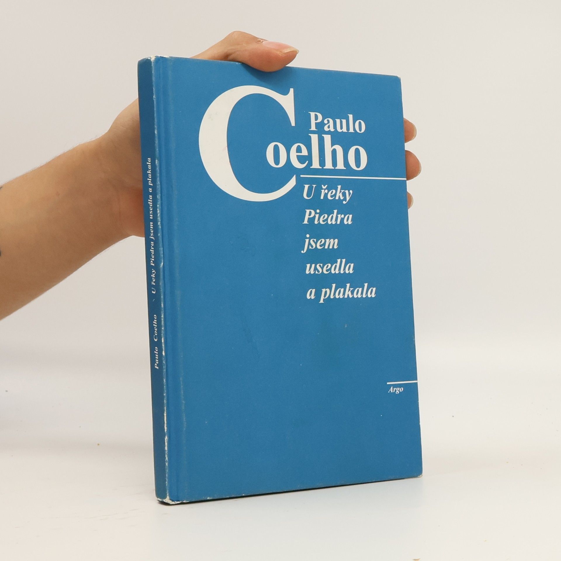 Paulo Coelho U řeky Piedra jsem usedla a plakala