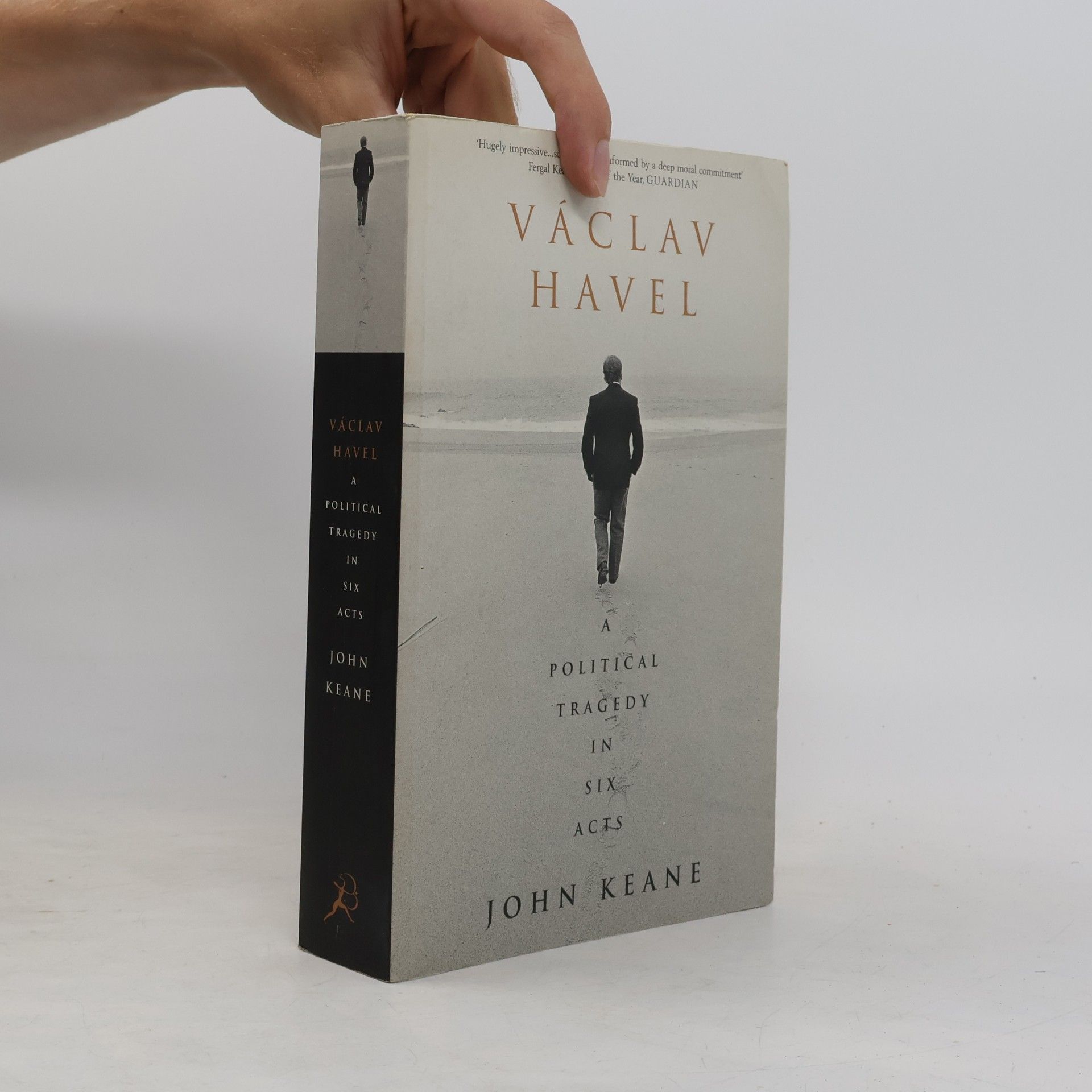 John Keane Václav Havel. A political tragedy in six acts