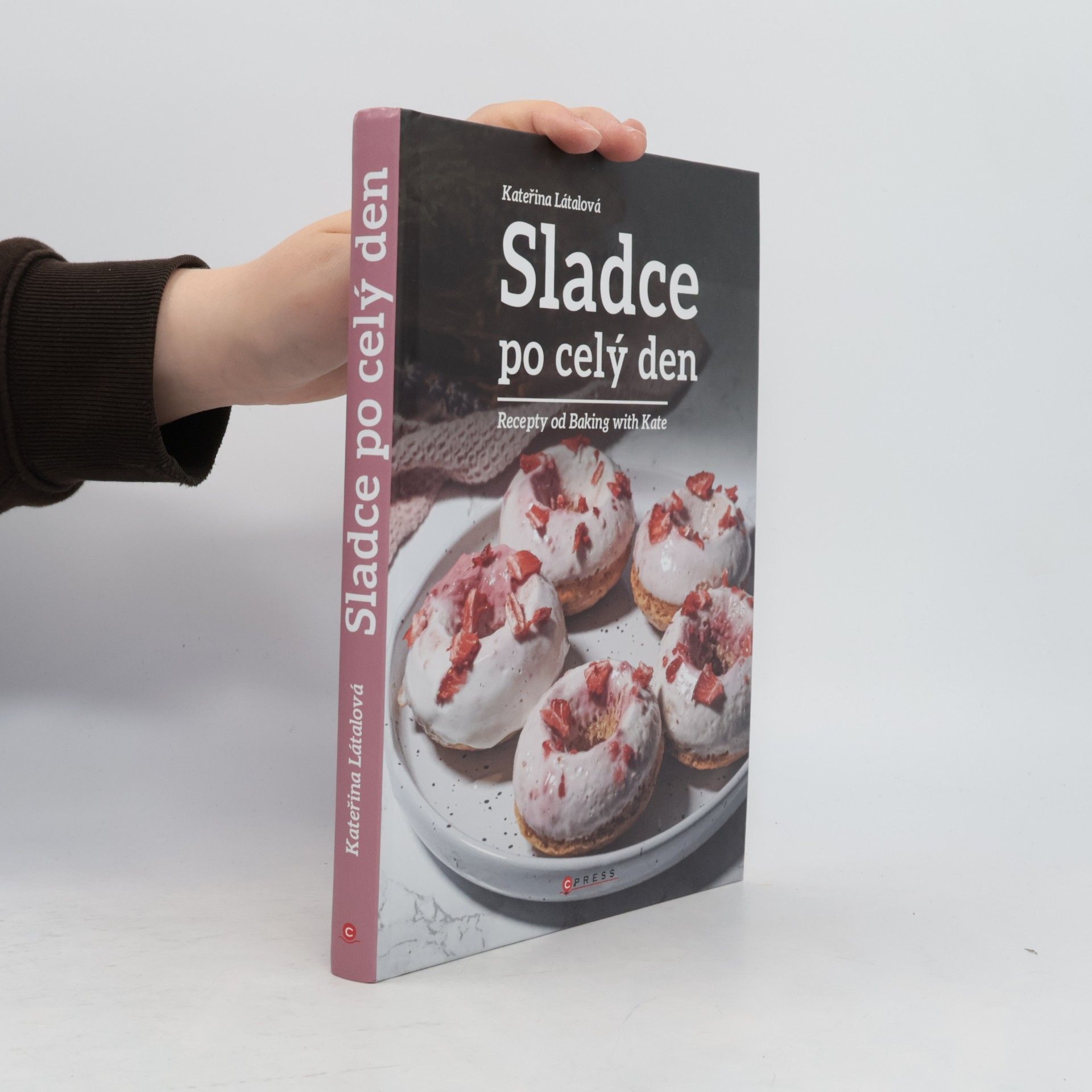 Kateřina Látalová Sladce po celý den : Recepty od Baking with Kate