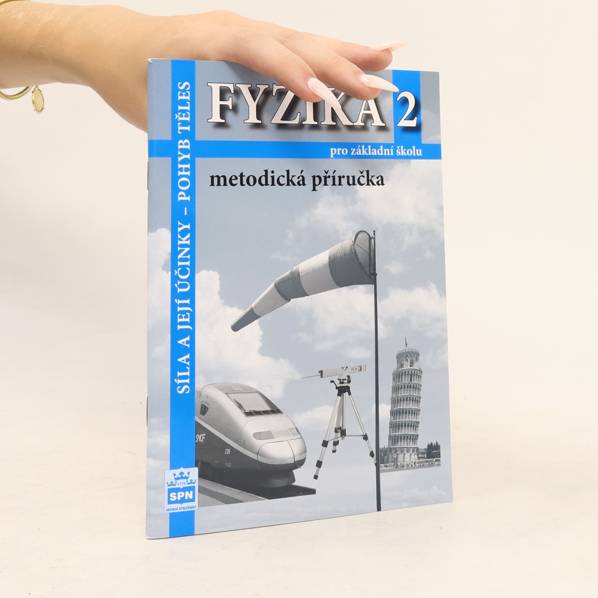 Jiří Tesař Fyzika 2 pro základní školy Metodická příručka RVP -- Síla a její účinky - pohyb těles