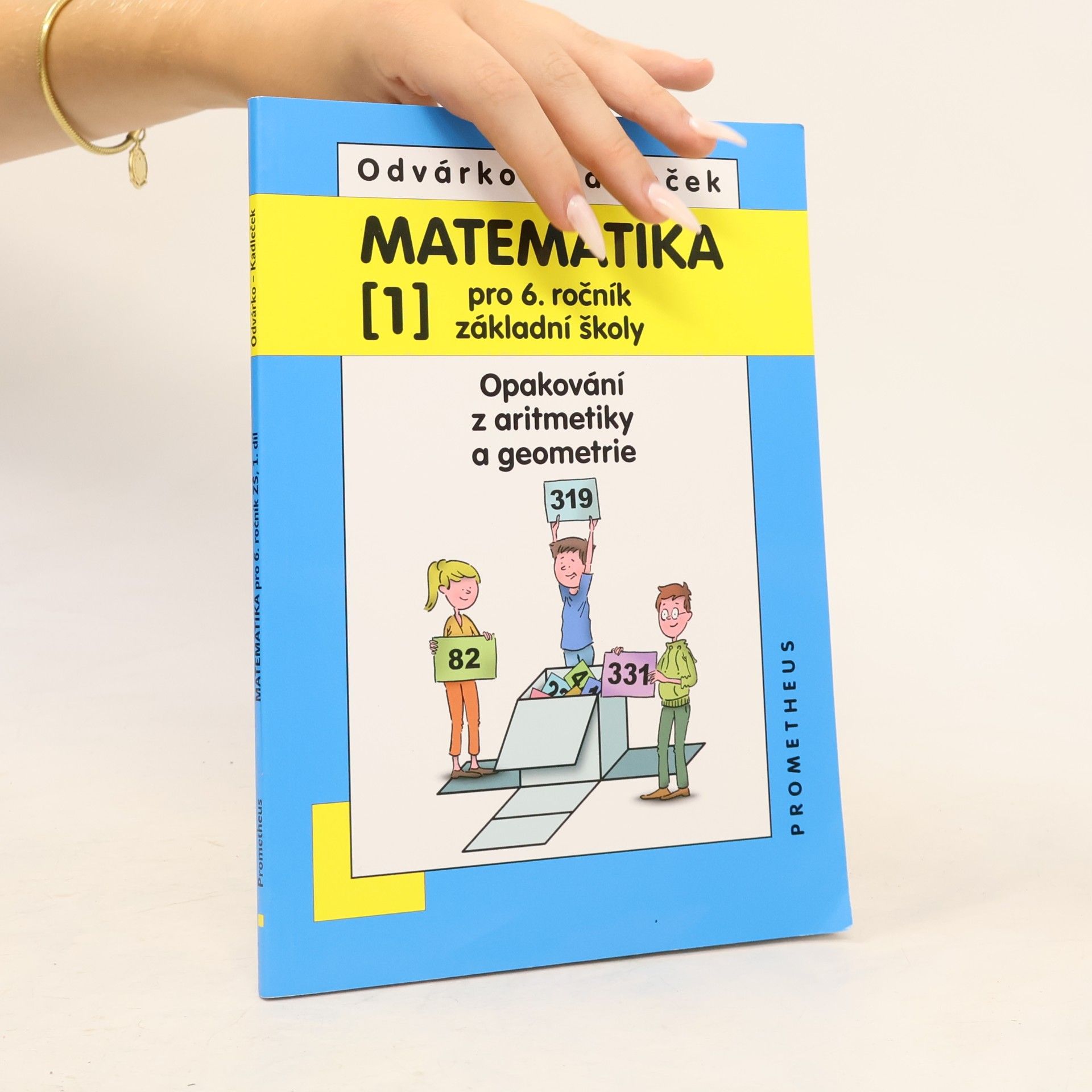 Oldřich Odvárko Matematika pro 6. roč. ZŠ - 1.díl (Opakování z aritmetiky a geometrie) - 4. vydání