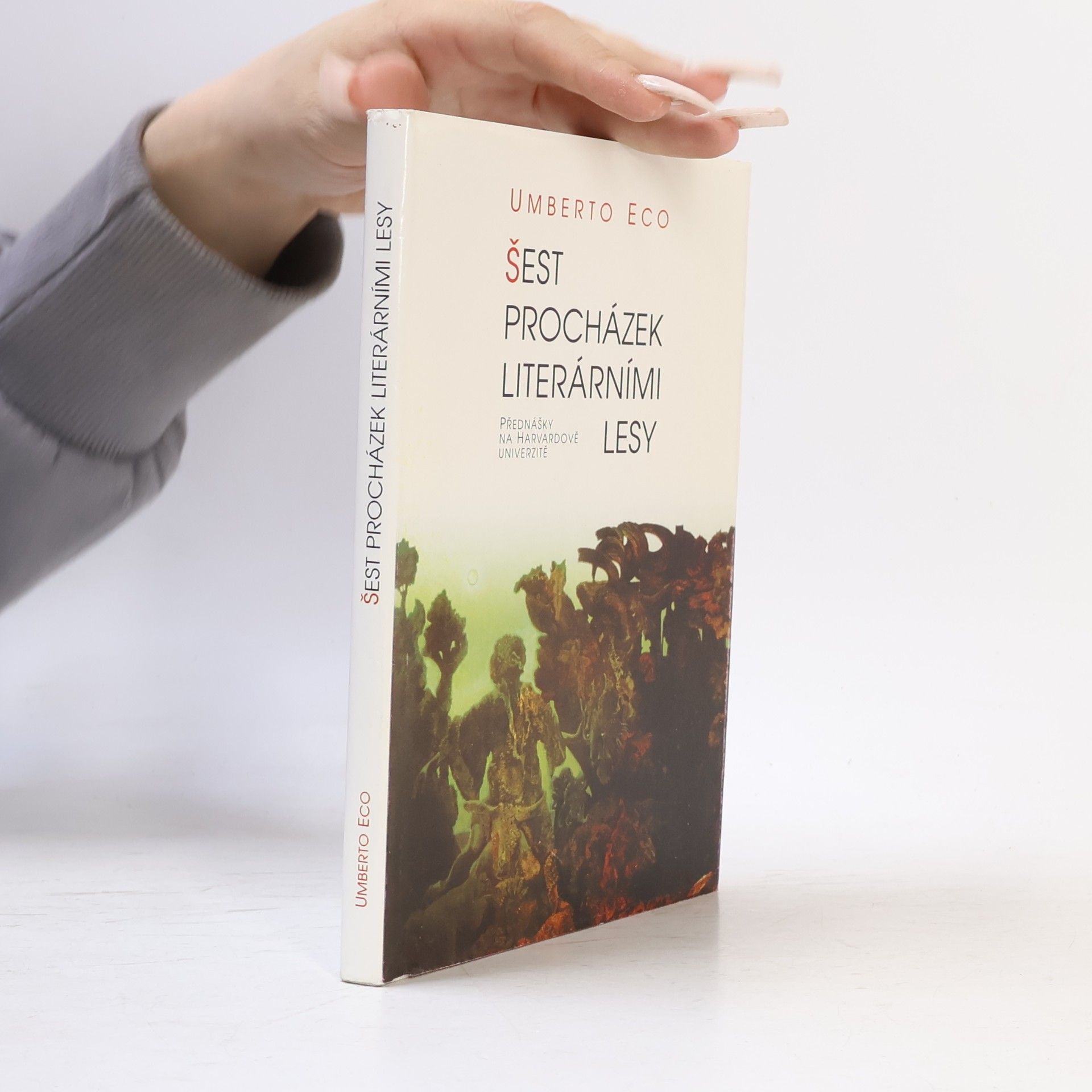 Umberto Eco Šest procházek literárními lesy. Přednášky na Harvardově univerzitě