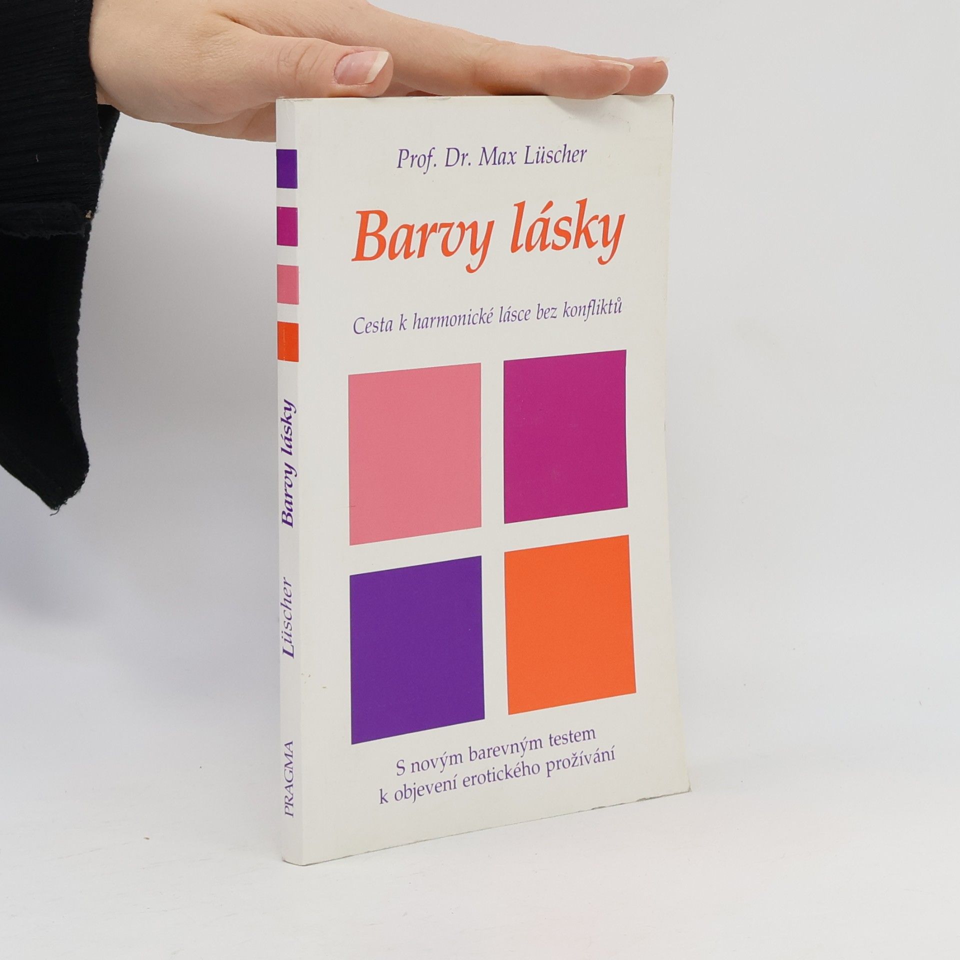 Max Lüscher Barvy lásky. Cesta k harmonické lásce bez konfliktů