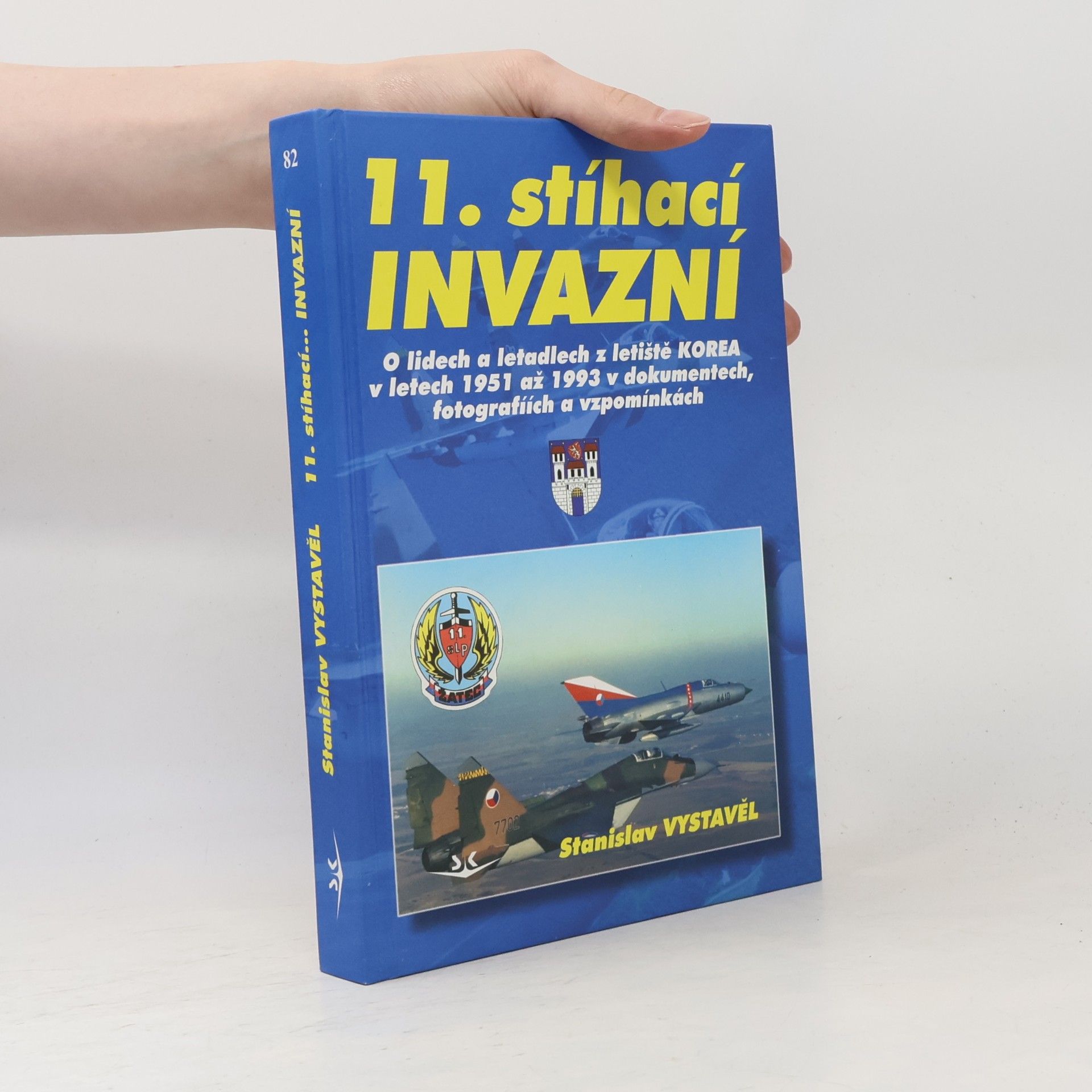 Stanislav Vystavěl 11. stíhací- "Invazní"