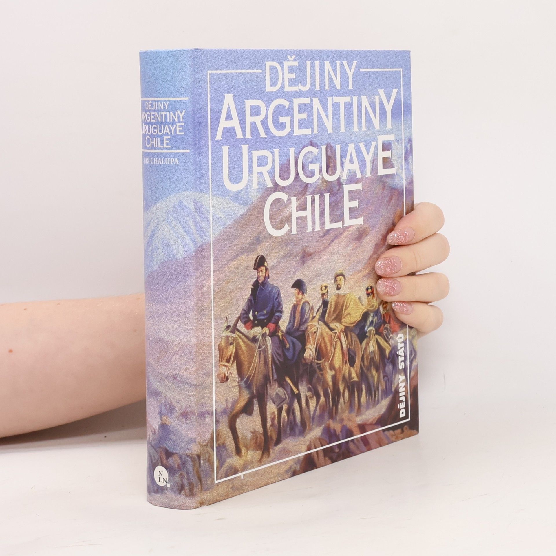 Jiří Chalupa Dějiny Argentiny, Uruguaye, Chile
