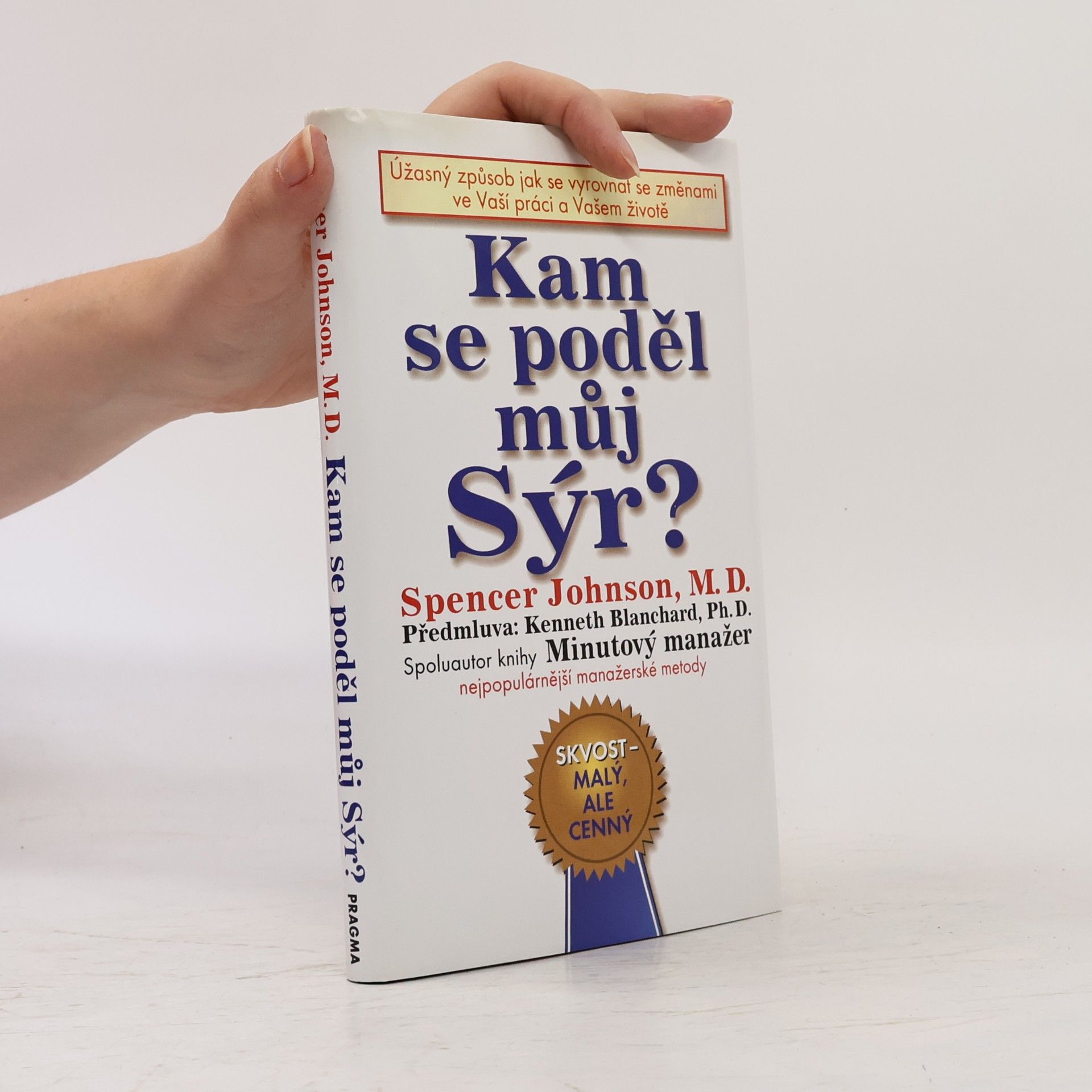 Spencer Johnson Kam se poděl můj sýr?
