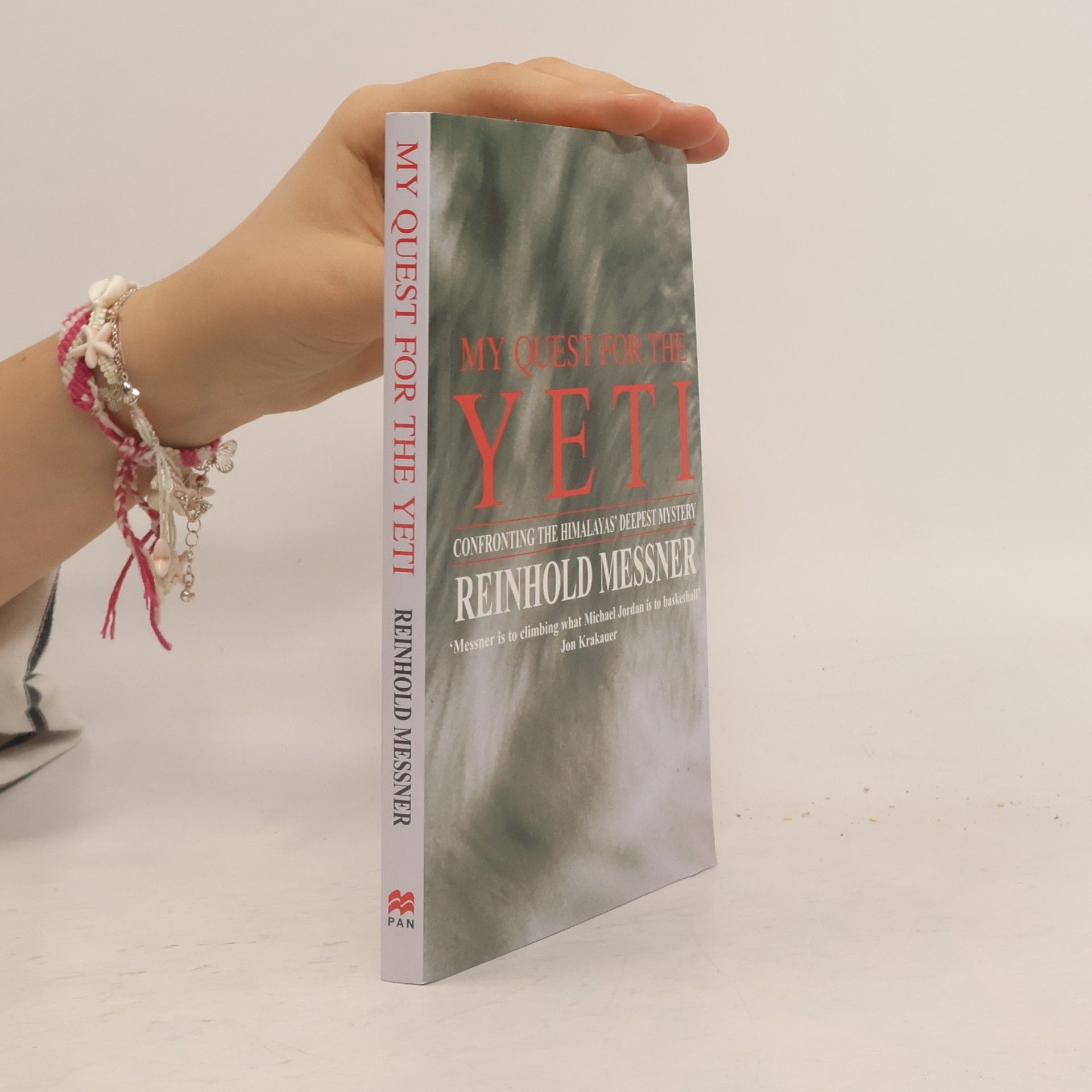 Reinhold Messner My quest for the Yeti : confronting the Himalayas' deepest mystery