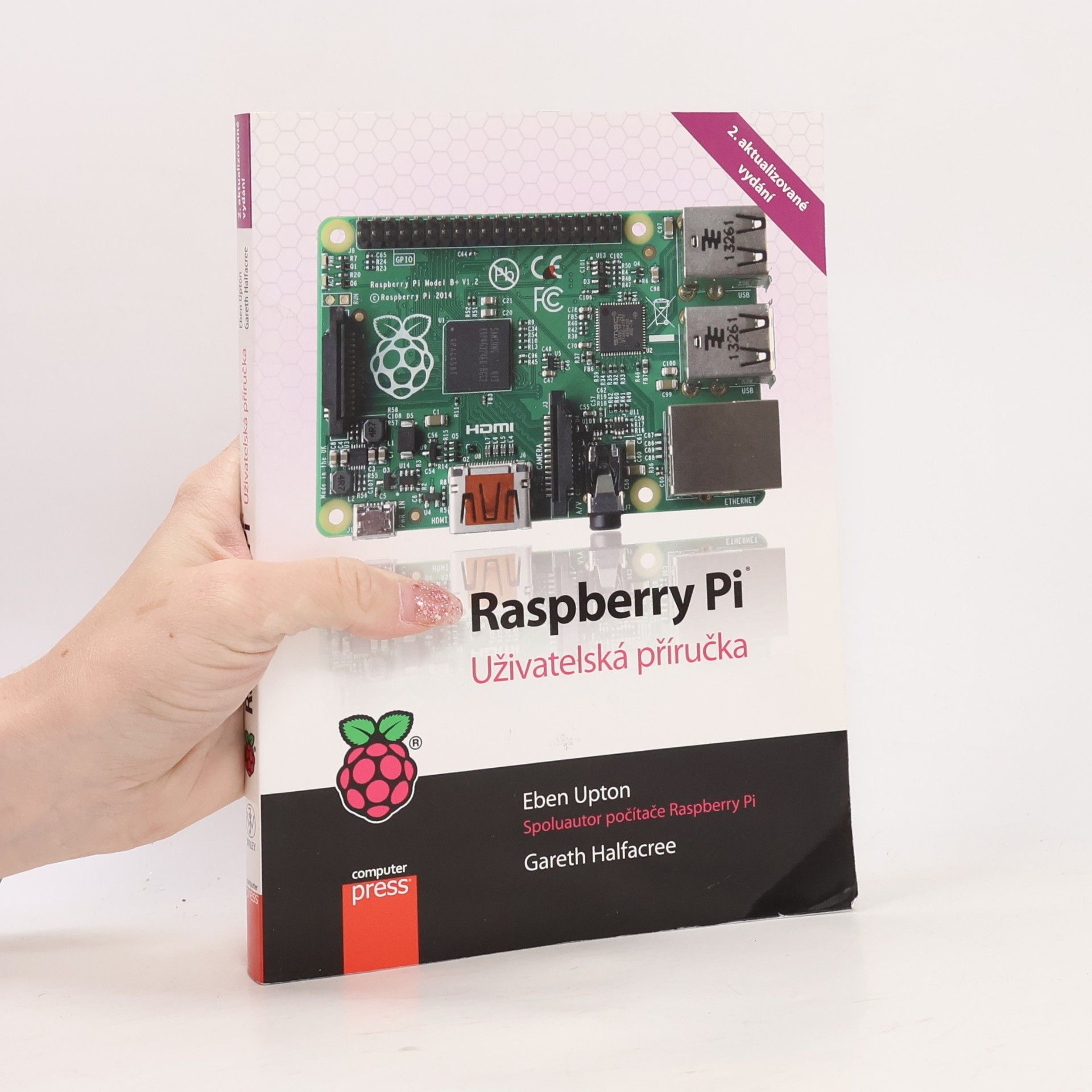Gareth Halfacree Raspberry Pi - Uživatelská příručka