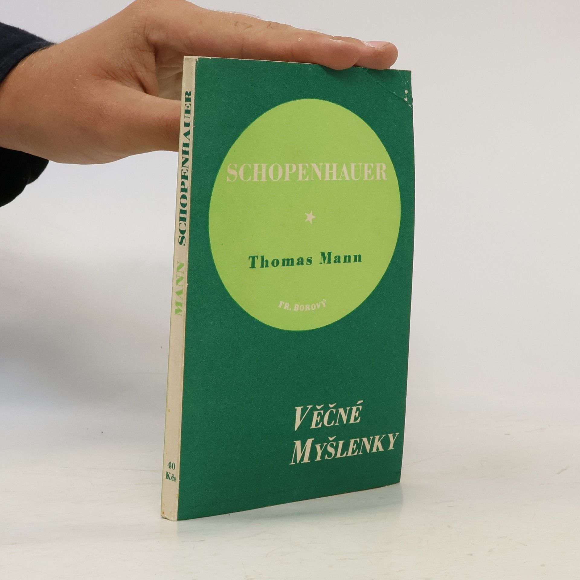 Thomas Mann Věčné myšlenky. Nesmrtelné stránky z Schopenhauera