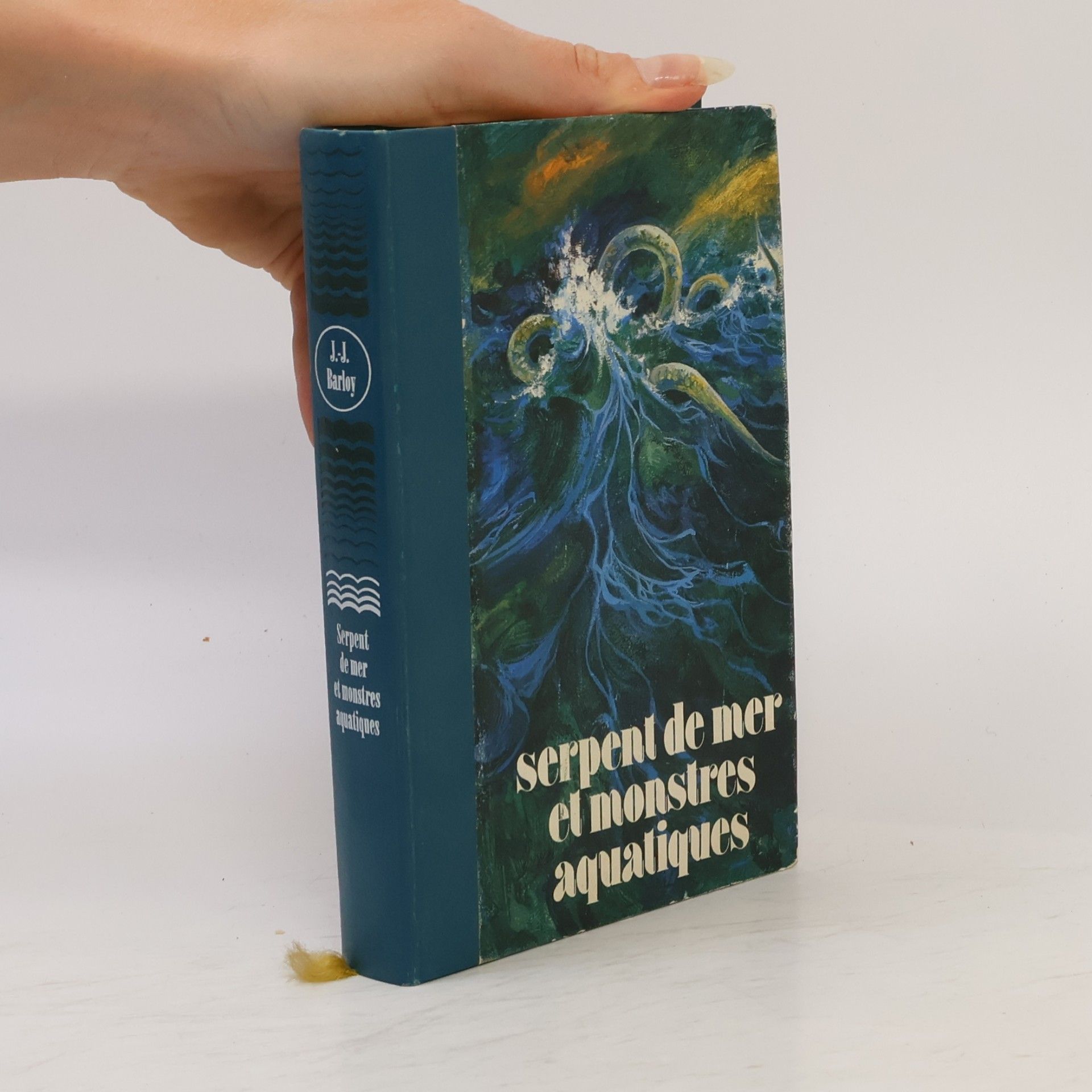 Jean Jacques Barloy Serpent de mer et monstres aquatiques