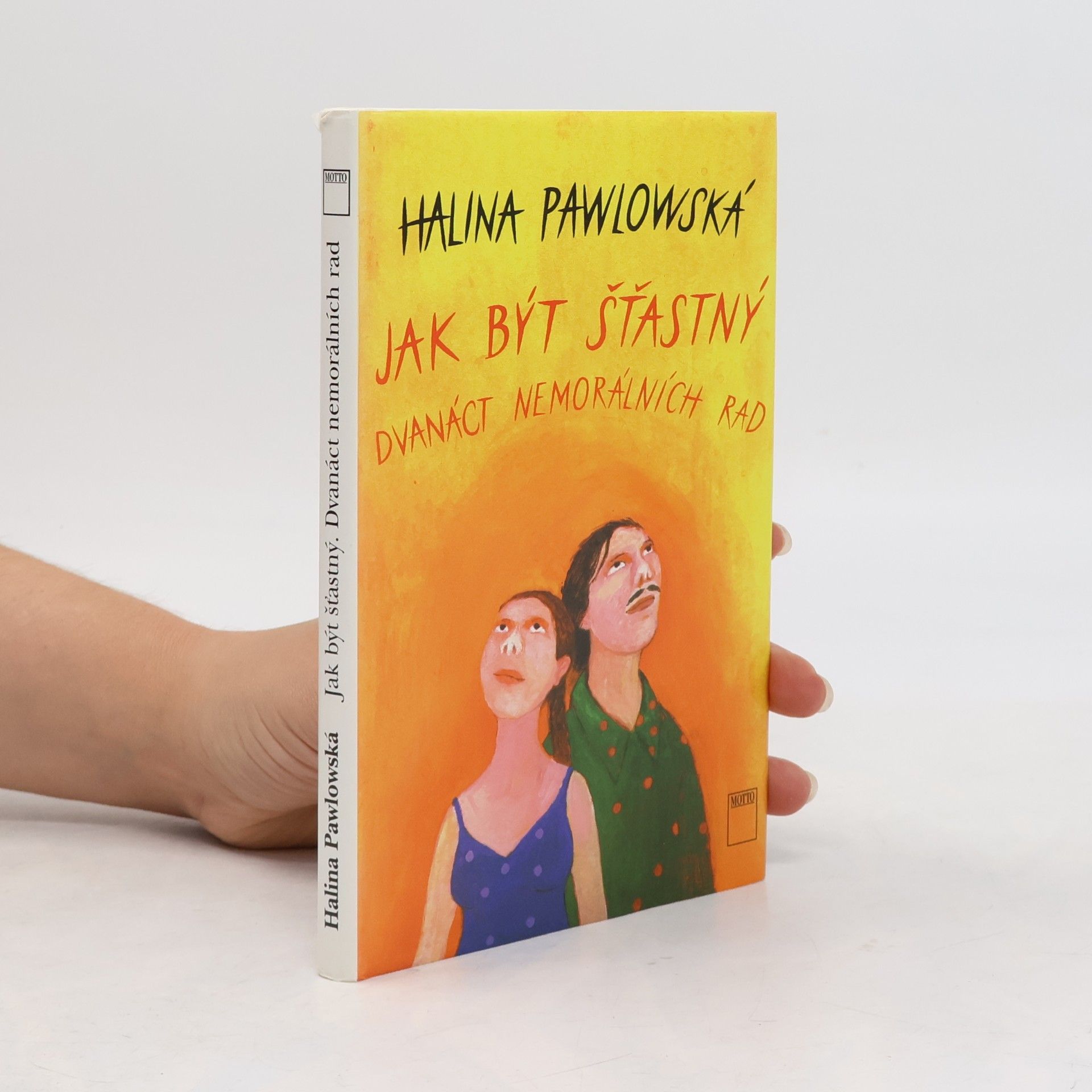 Halina Pawlowská Jak být šťastný. Dvanáct nemorálních rad