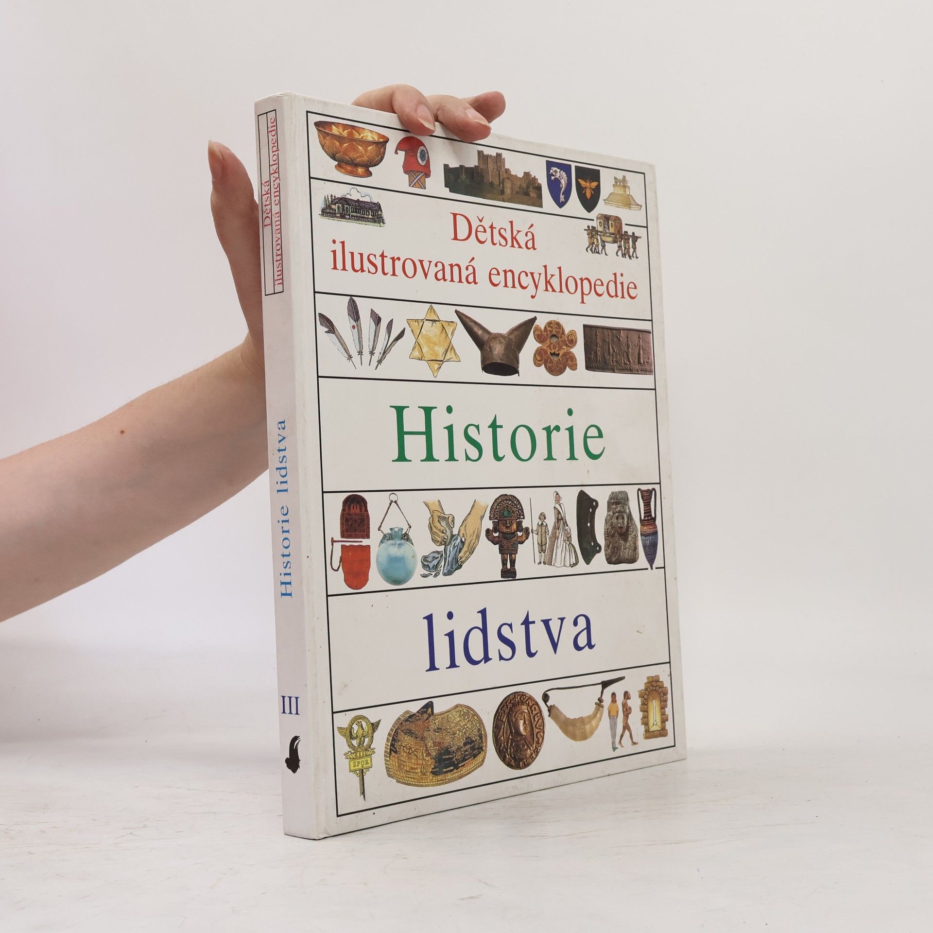 Auteurscollectief Dětská ilustrovaná encyklopedie III. Historie lidstva