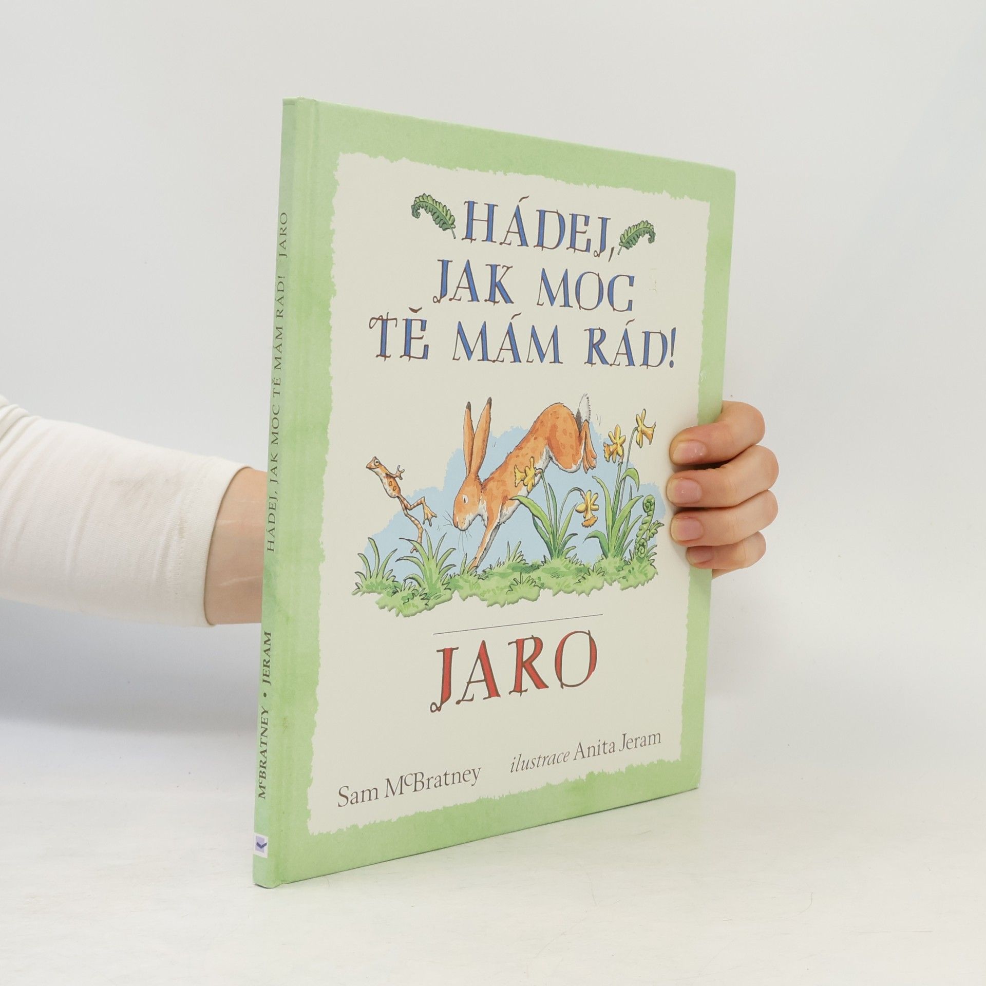 Sam McBratney Hádej, jak moc tě mám rád! Jaro