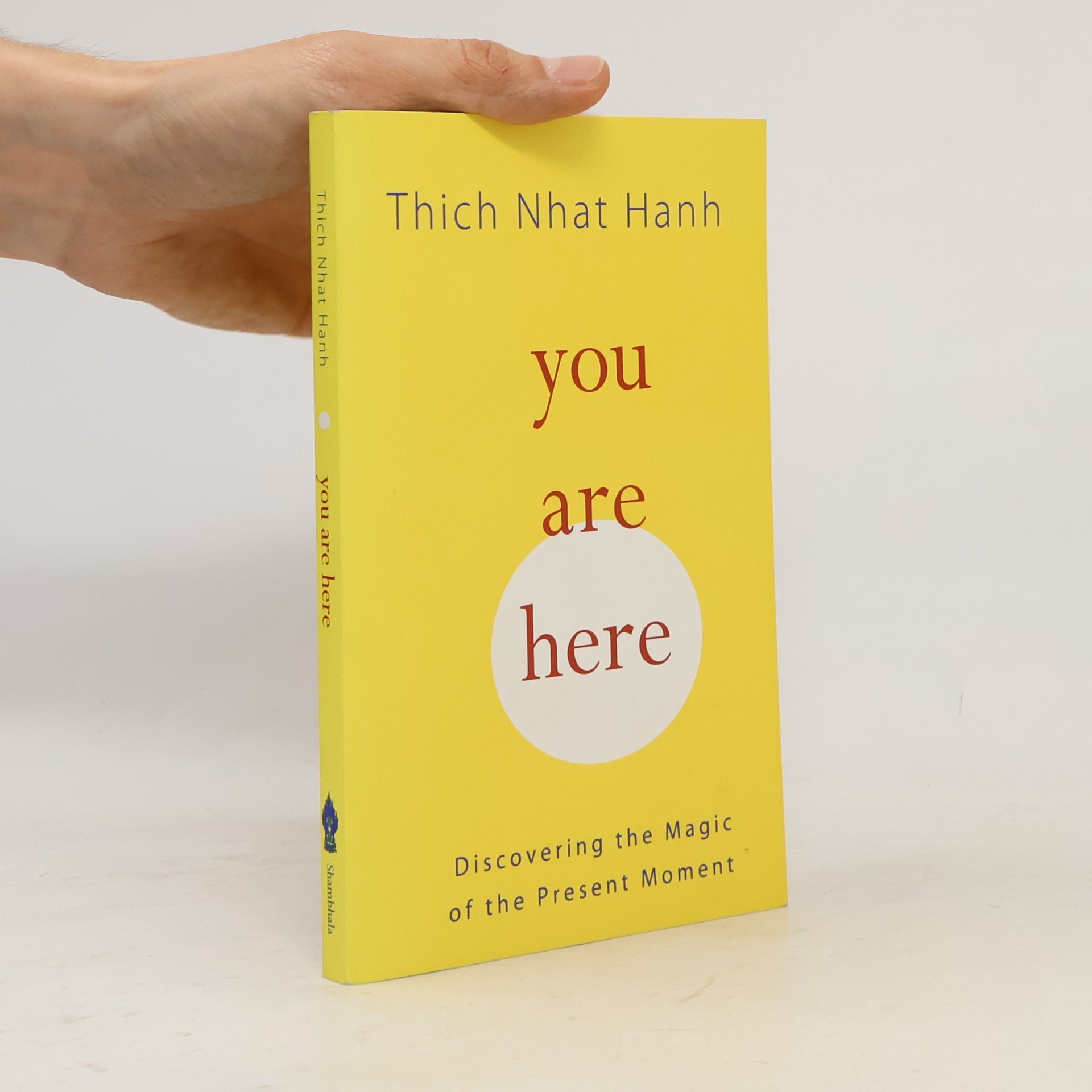 Thích Nhất Hạnh You Are Here