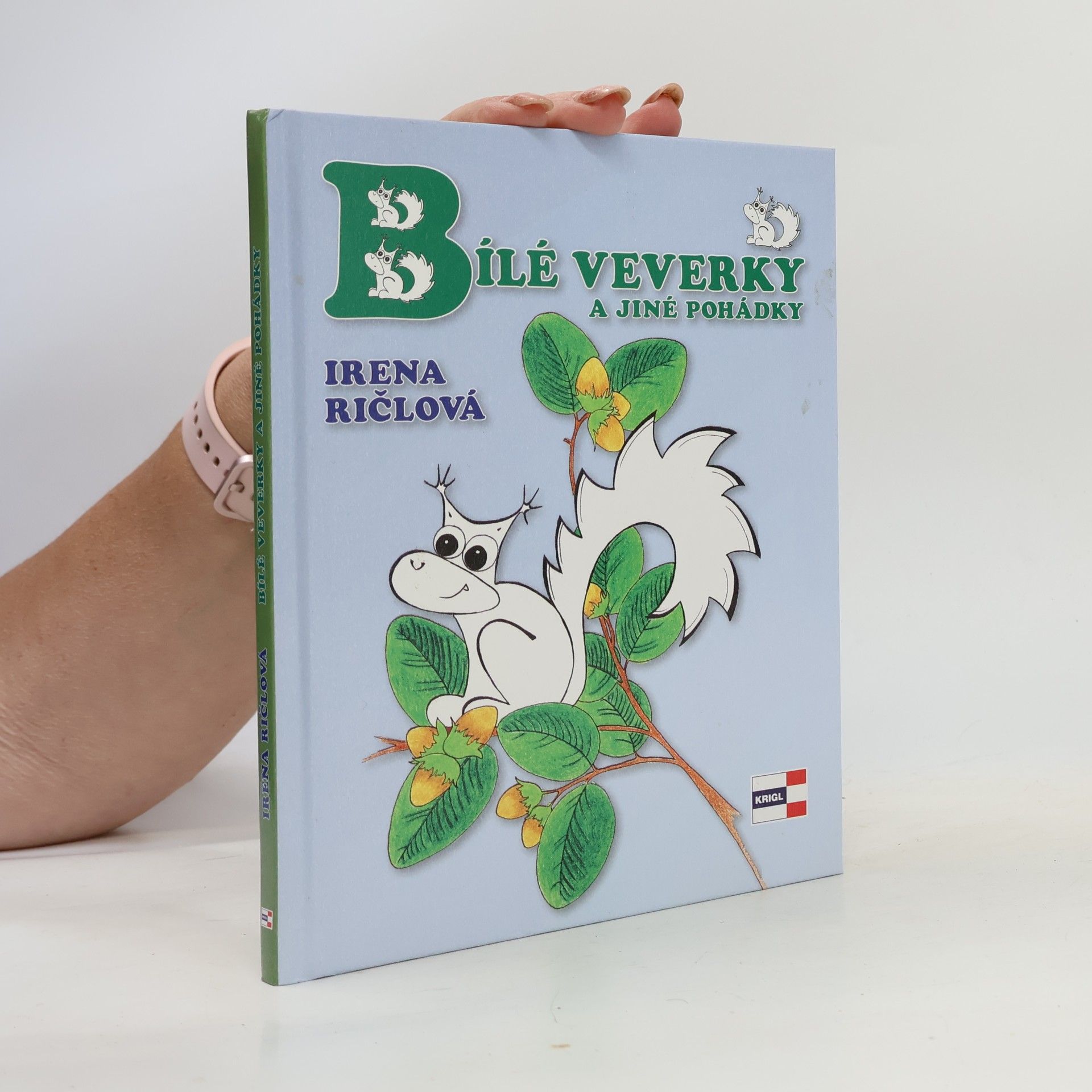 Irena Lachoutová Ričlová Bílé veverky a jiné pohádky