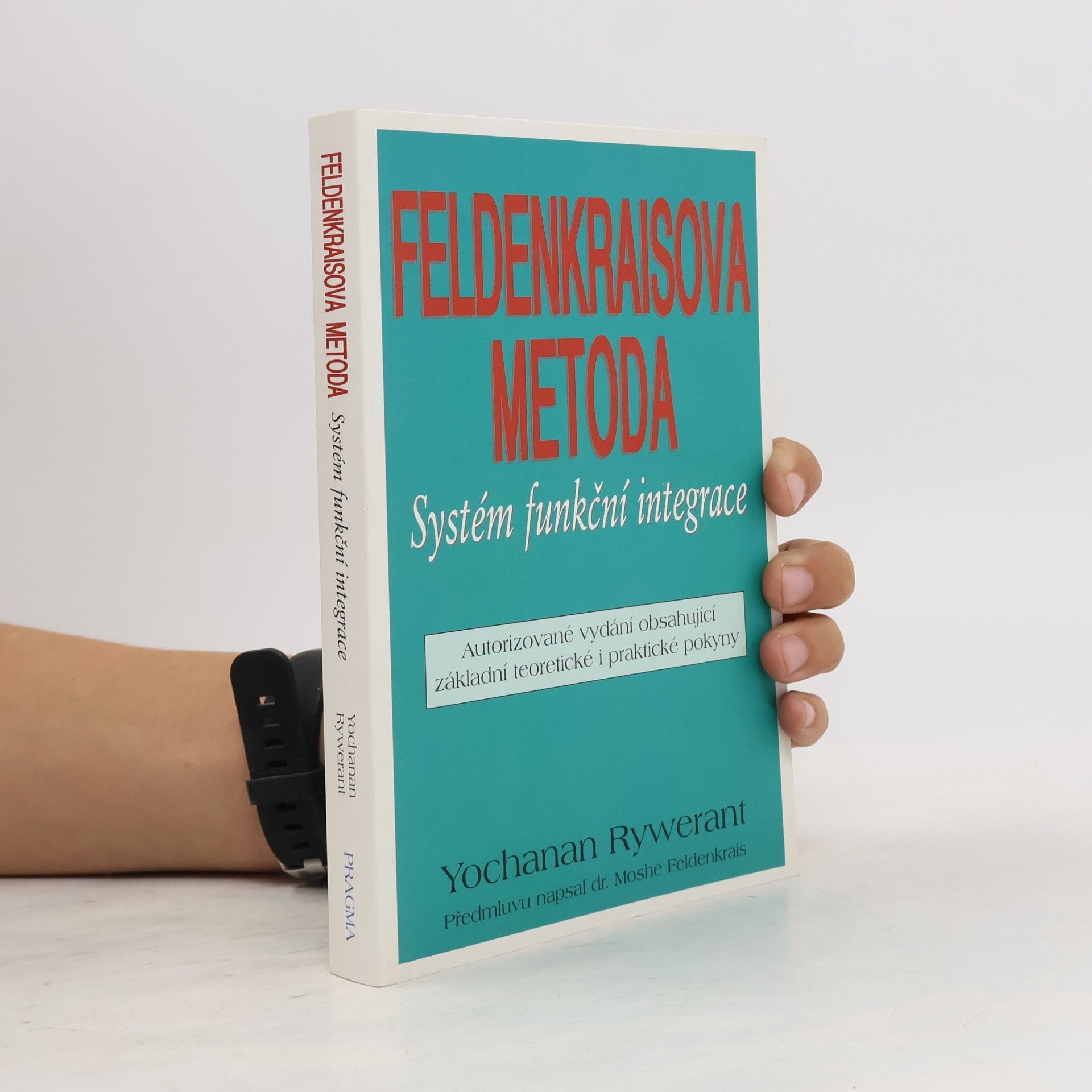 Yochanan Rywerant Feldenkraisova metoda - Systém funkční integrace