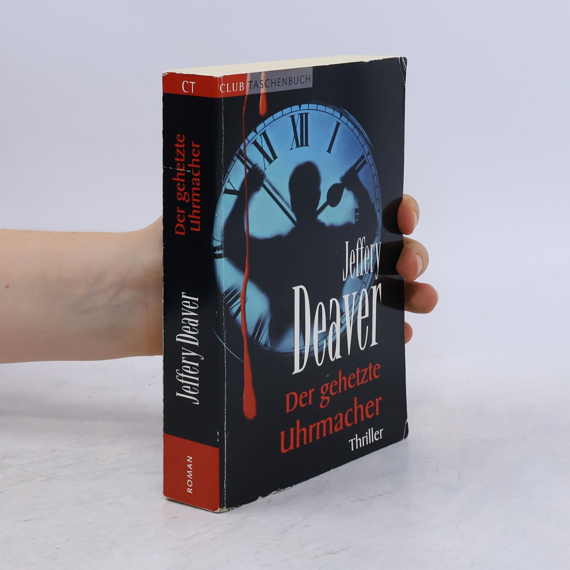 Jeffery Deaver Der gehetzte Uhrmacher