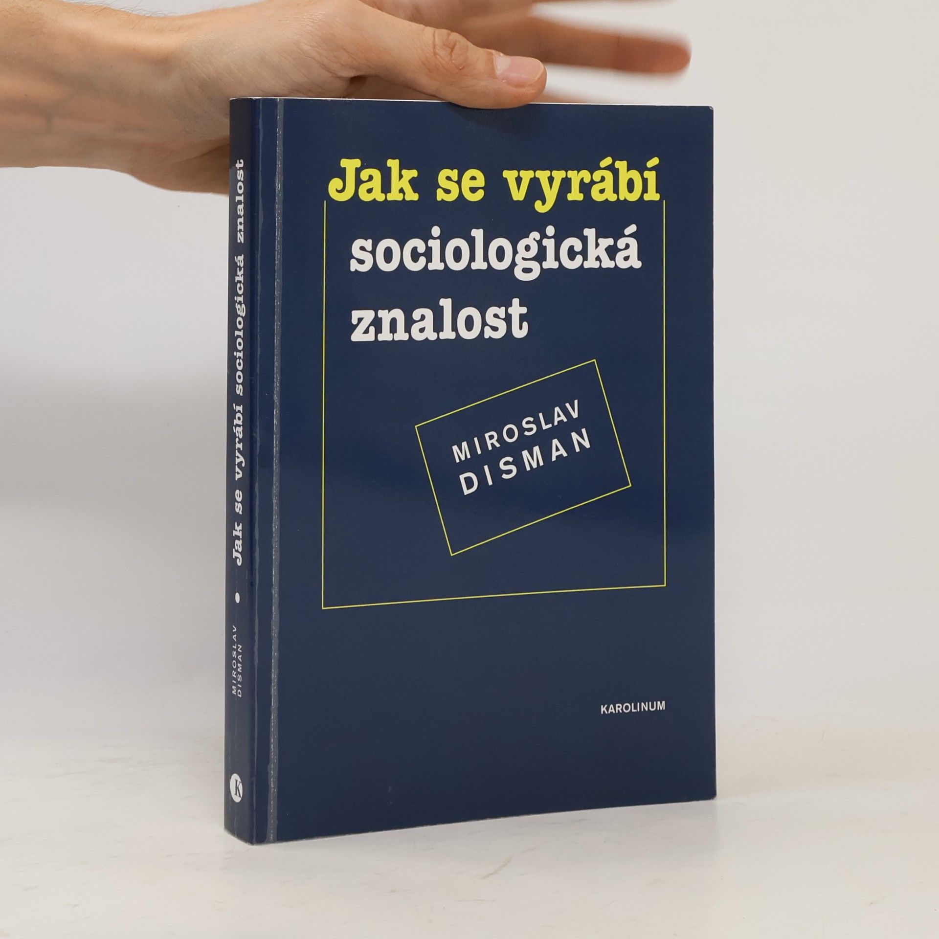 Miroslav Disman Jak se vyrábí sociologická znalost