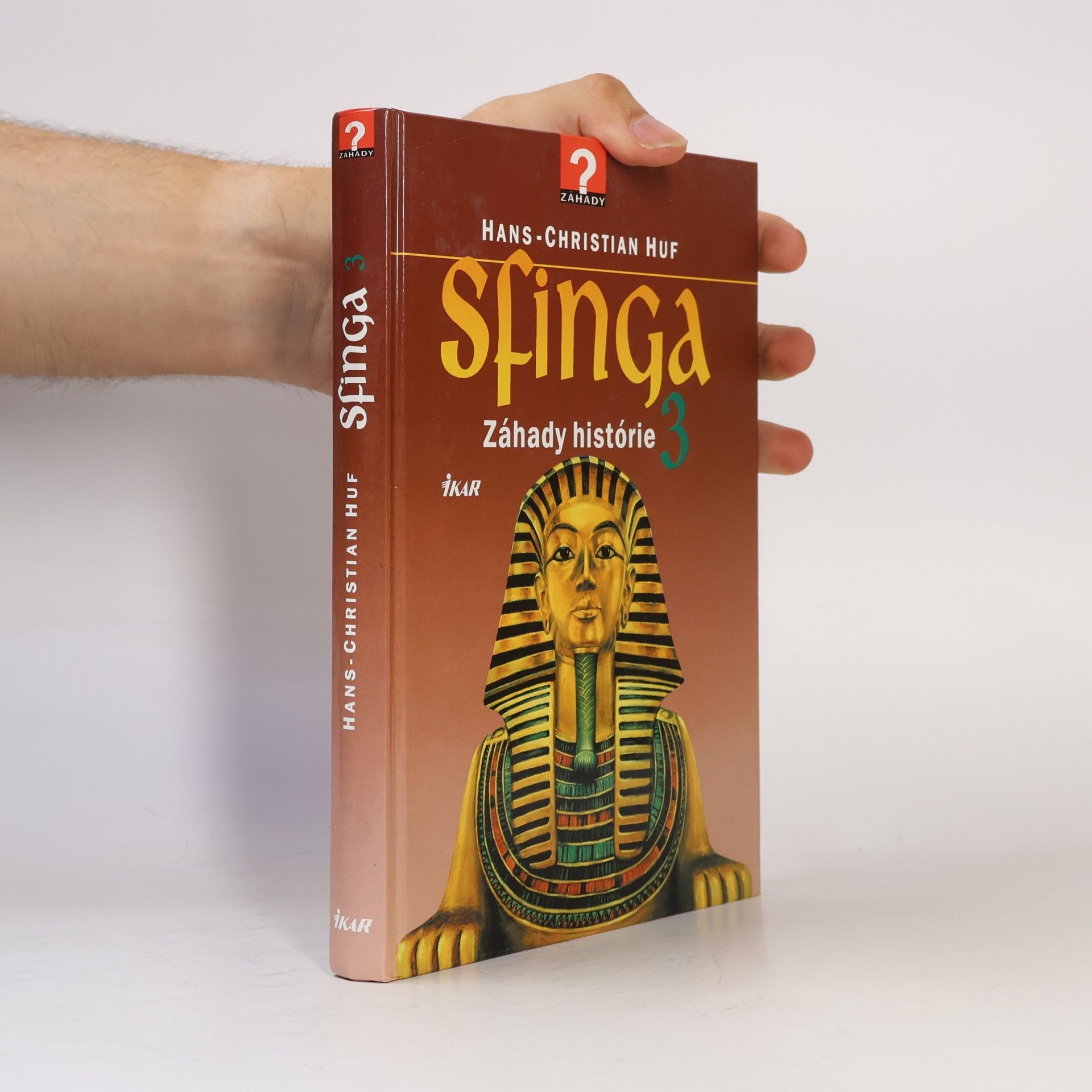 Hans-Christian Huf Sfinga. Záhady historie 3