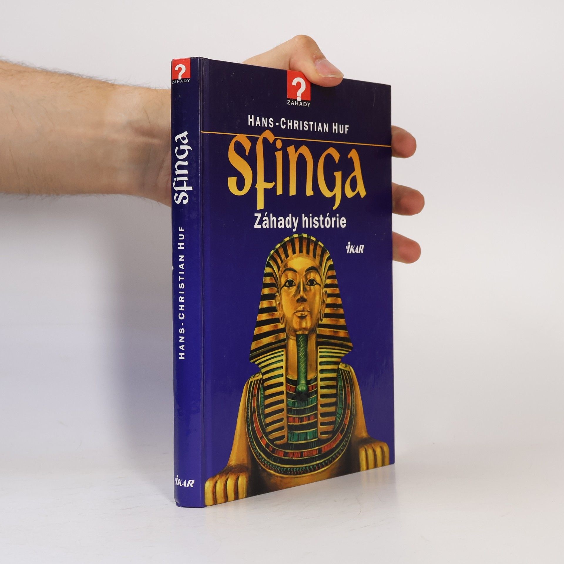 Hans-Christian Huf Sfinga - Záhady historie