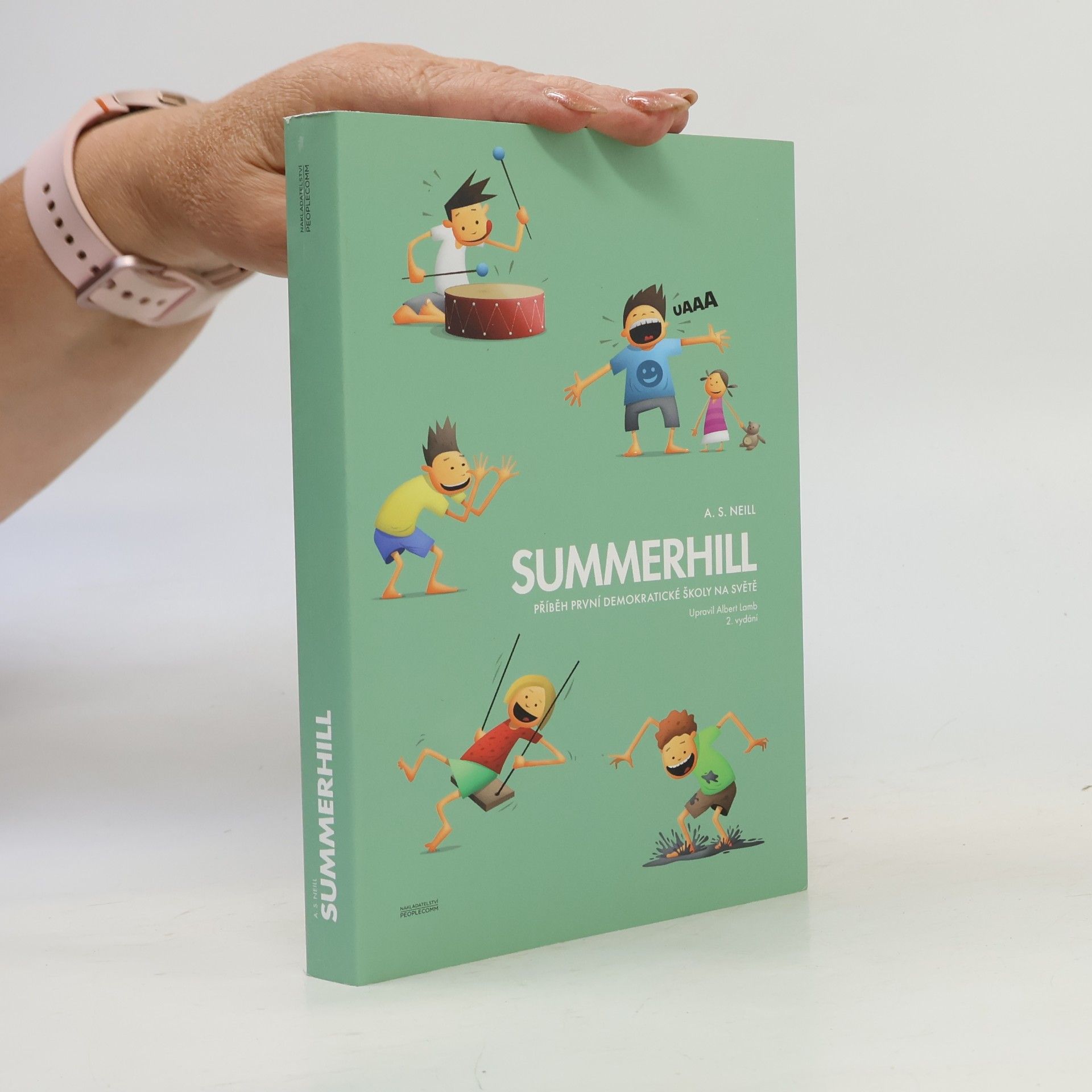 Alexander Sutherland Neill Summerhill : příběh první demokratické školy na světě
