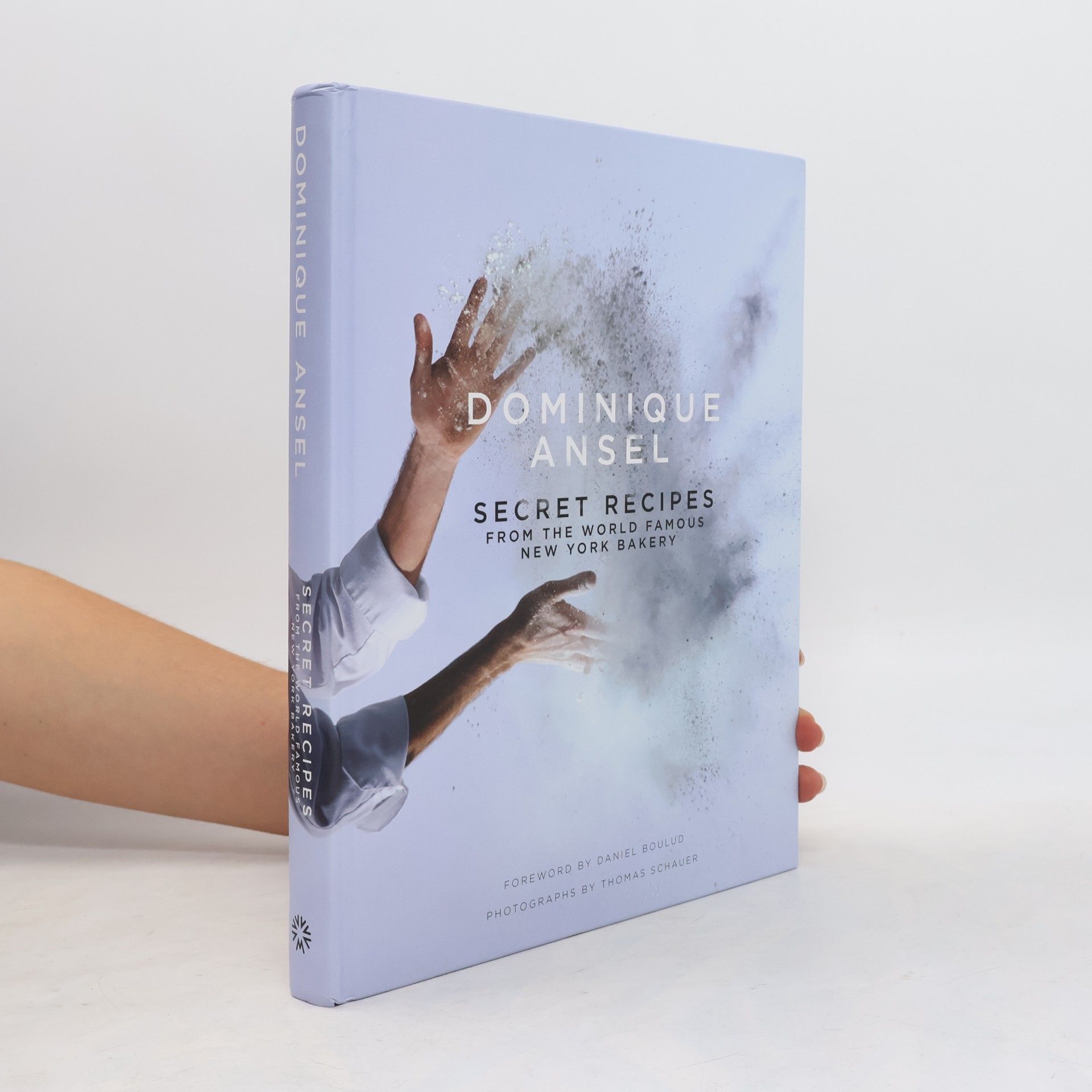 Dominique Ansel: Secret Recipes From The World Famous New York Bakery