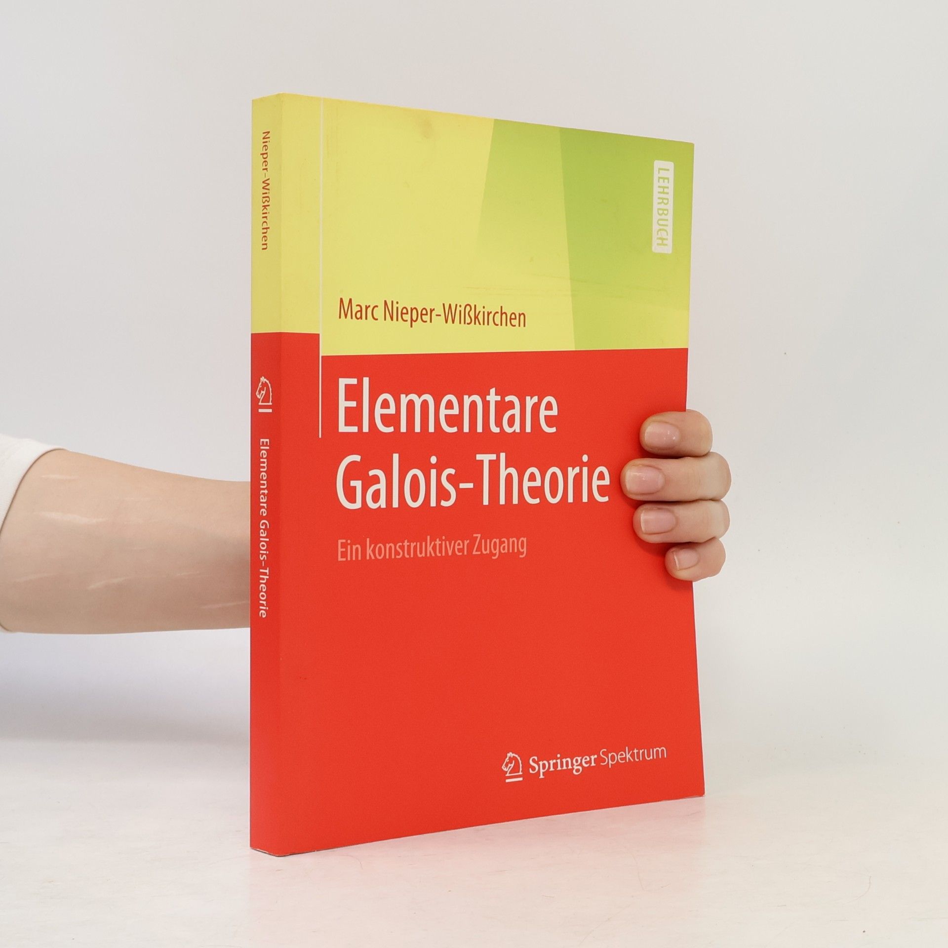 Marc Nieper-Wißkirchen Elementare Galois-Theorie