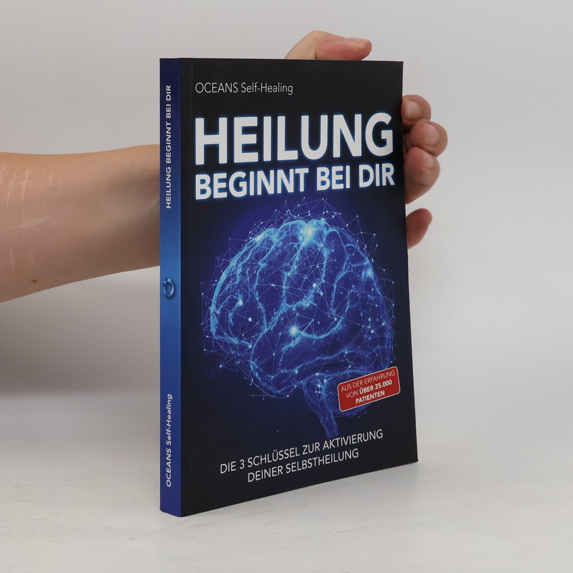 Autores varios Heilung beginnt bei dir: Die 3 Schlüssel zur Aktivierung deiner Selbstheilung