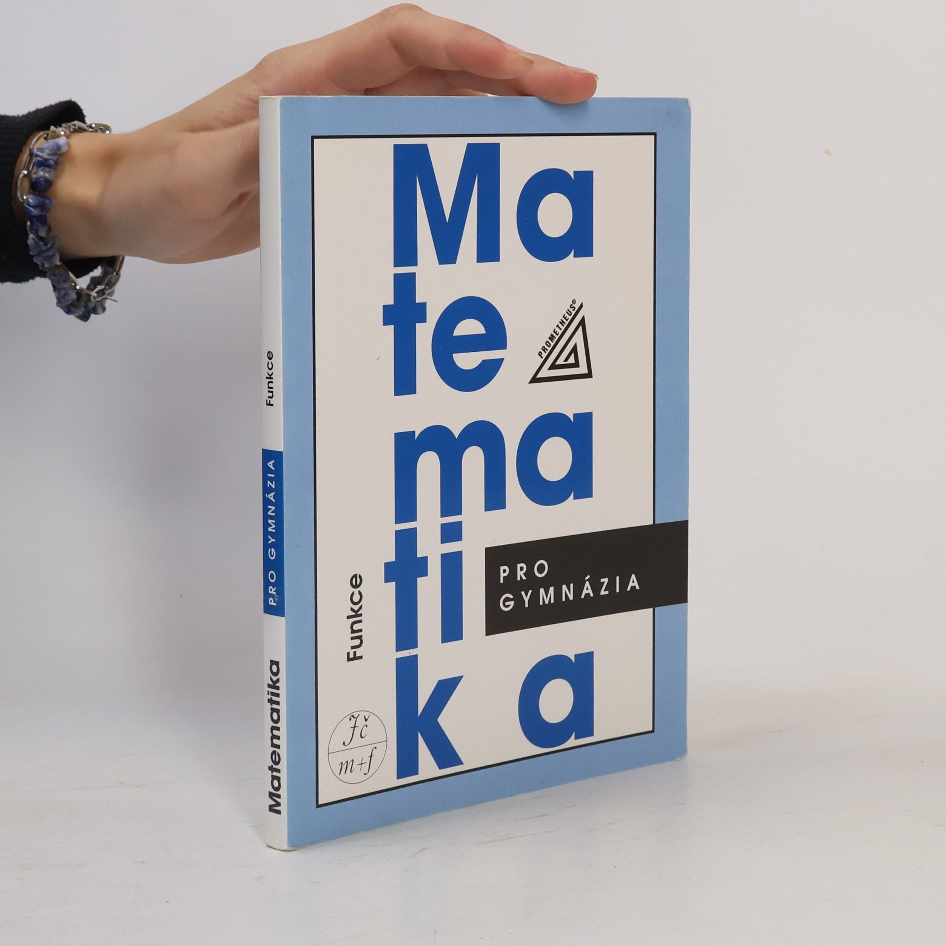 Oldřich Odvárko Matematika pro gymnázia. Funkce