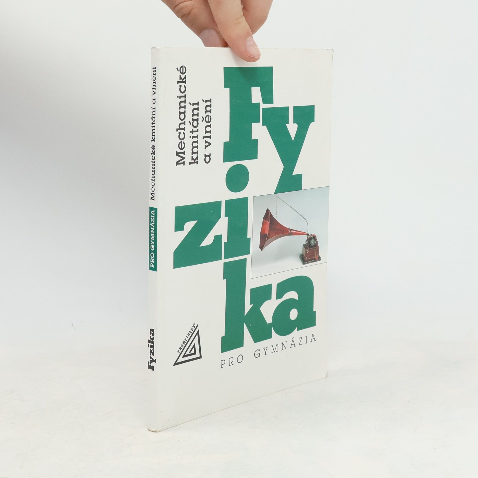 Fyzika pro gymnázia: Mechanické kmitání a vlnění