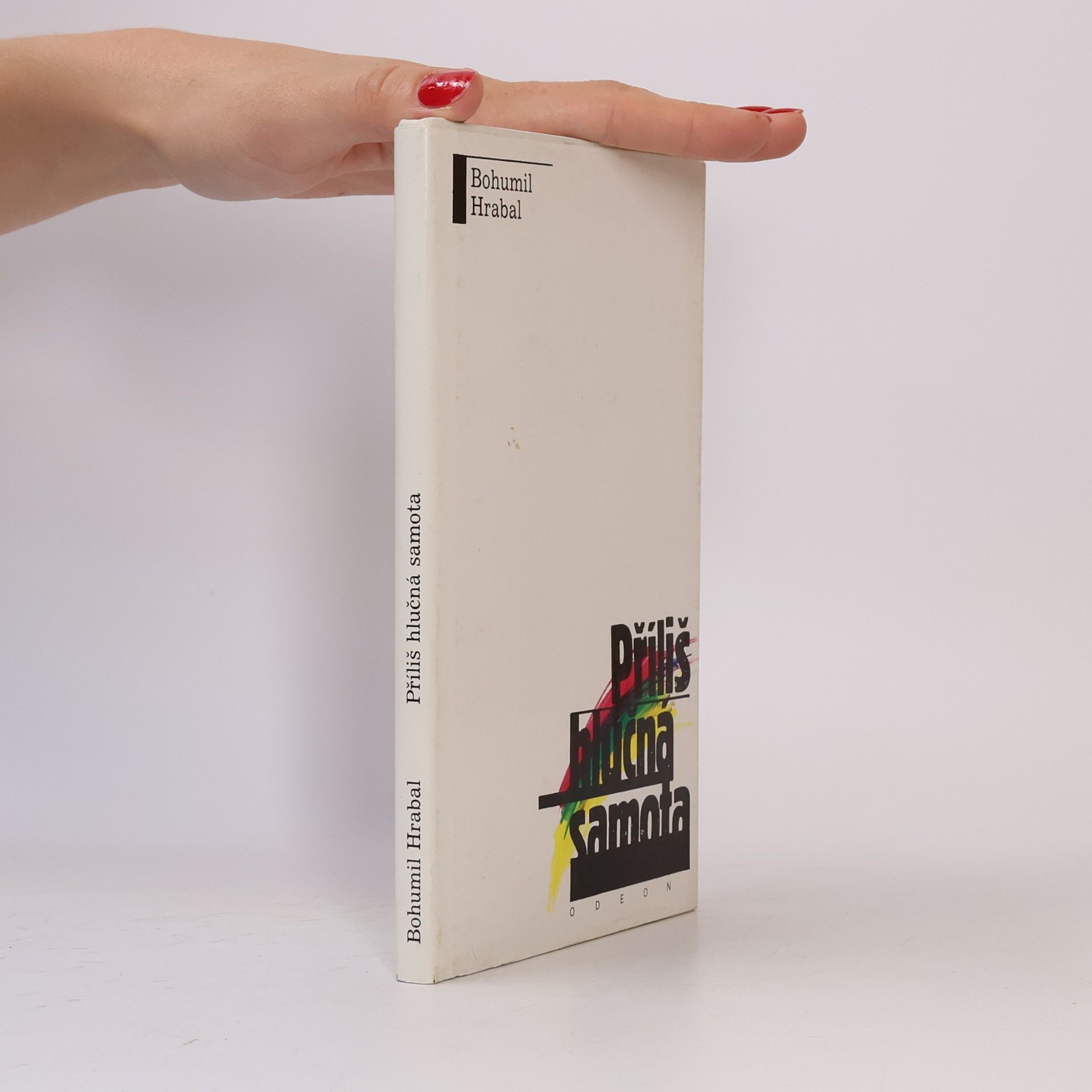 Bohumil Hrabal Příliš hlučná samota