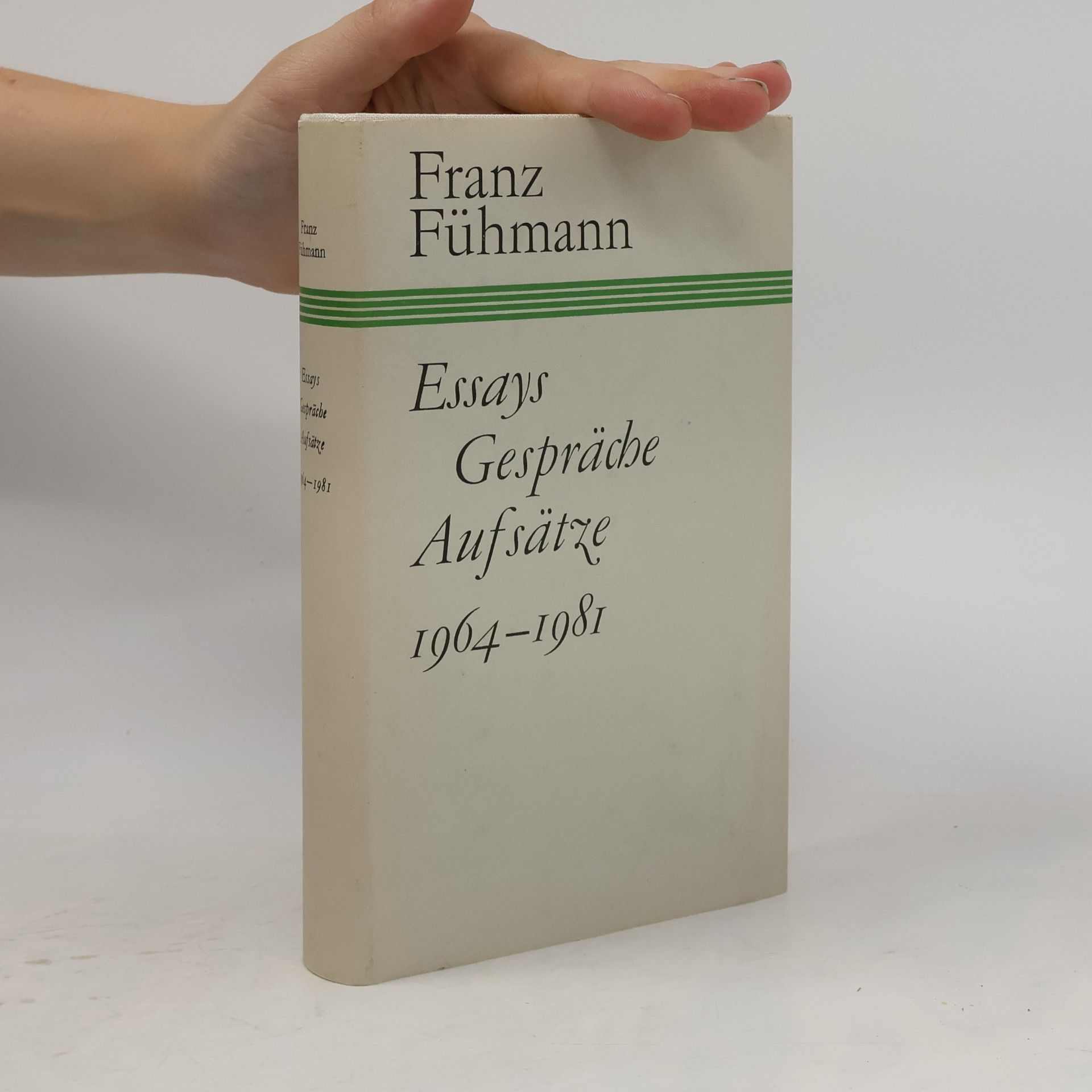 Franz Fühmann Essays, Gespräche, Aufsätze 1964-1981