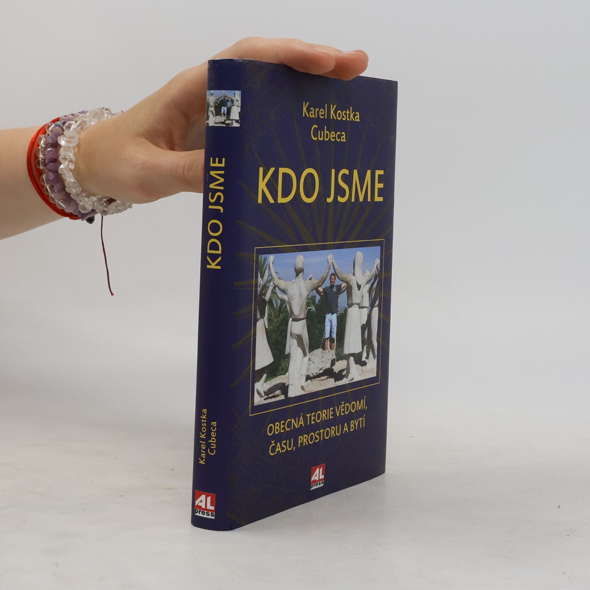 Karel Cubeca Kdo jsme. Obecná teorie vědomí, času, prostoru a bytí