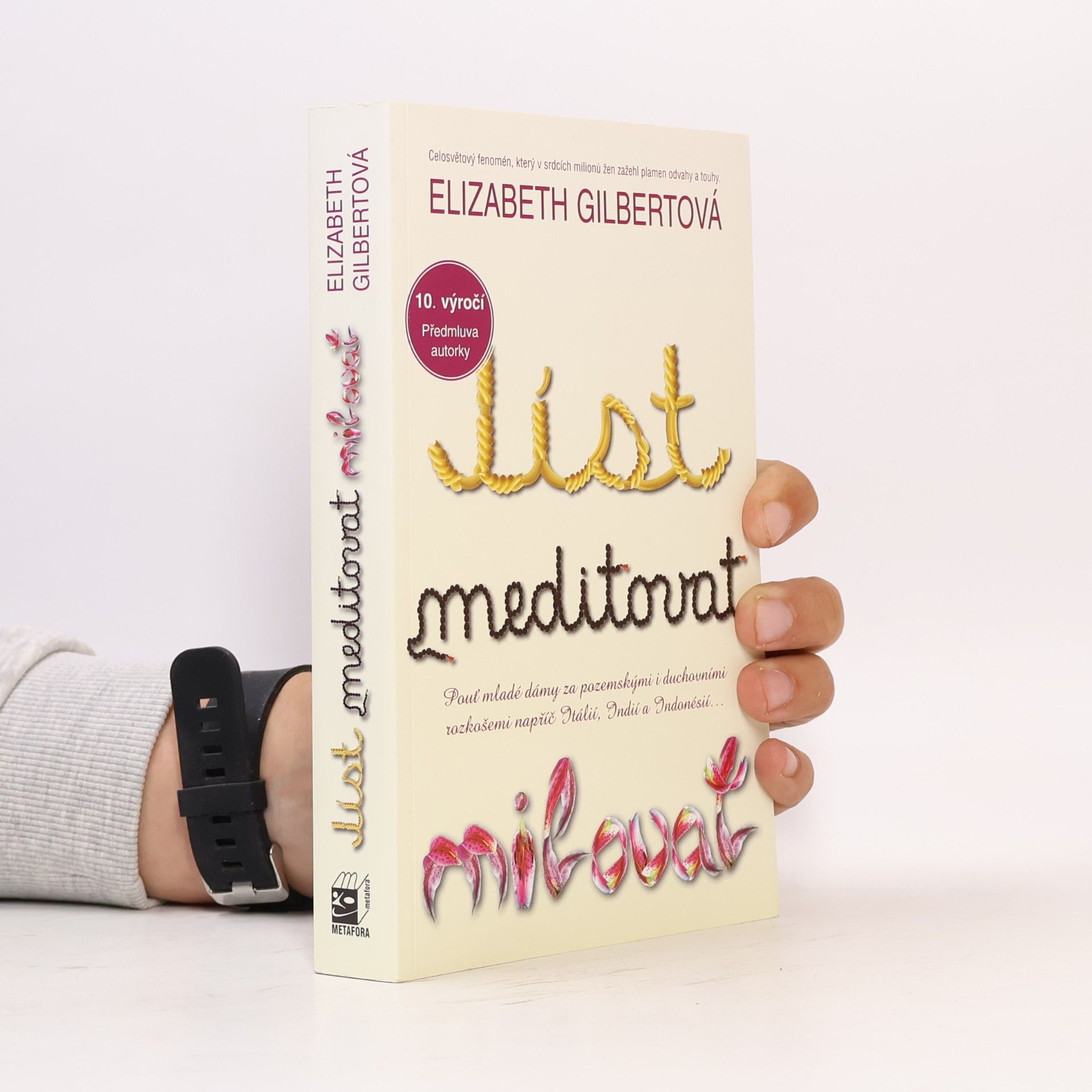 Elizabeth Gilbert Jíst, meditovat, milovat