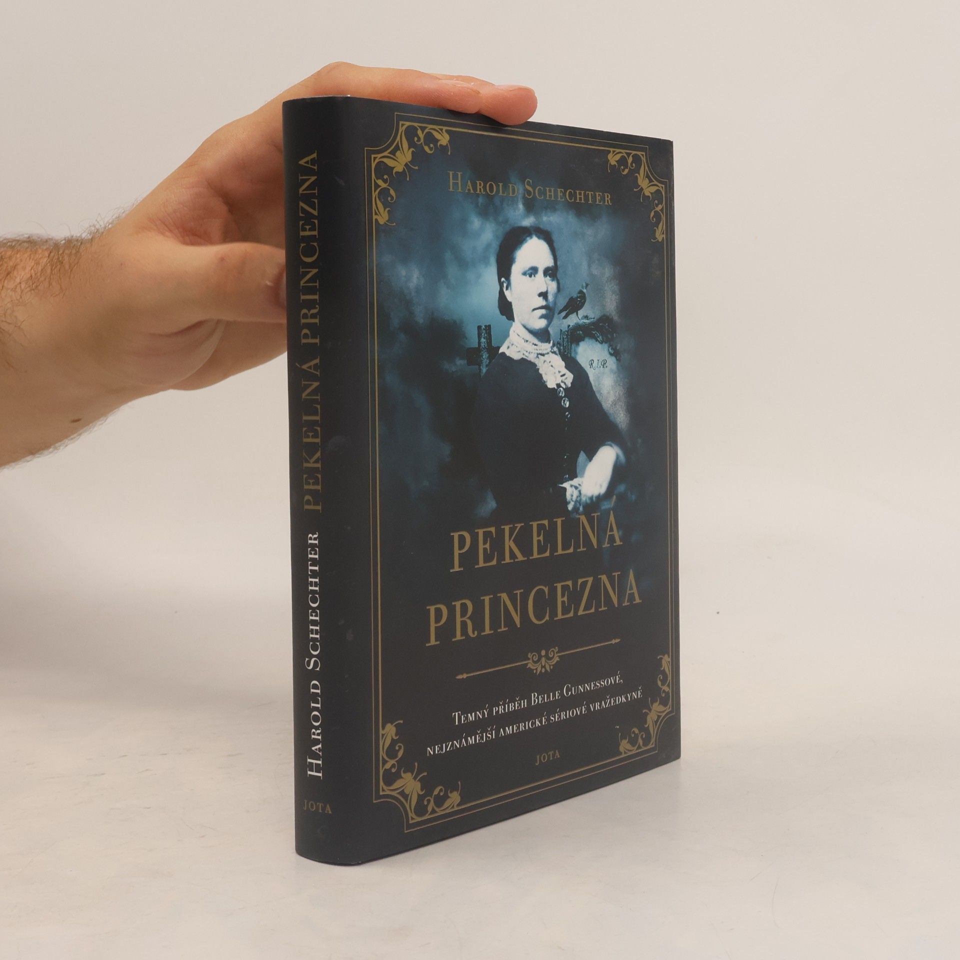 Harold Schechter Pekelná princezna. Temný příběh Belle Gunnessové, nejznámější americké sériové vražedkyně
