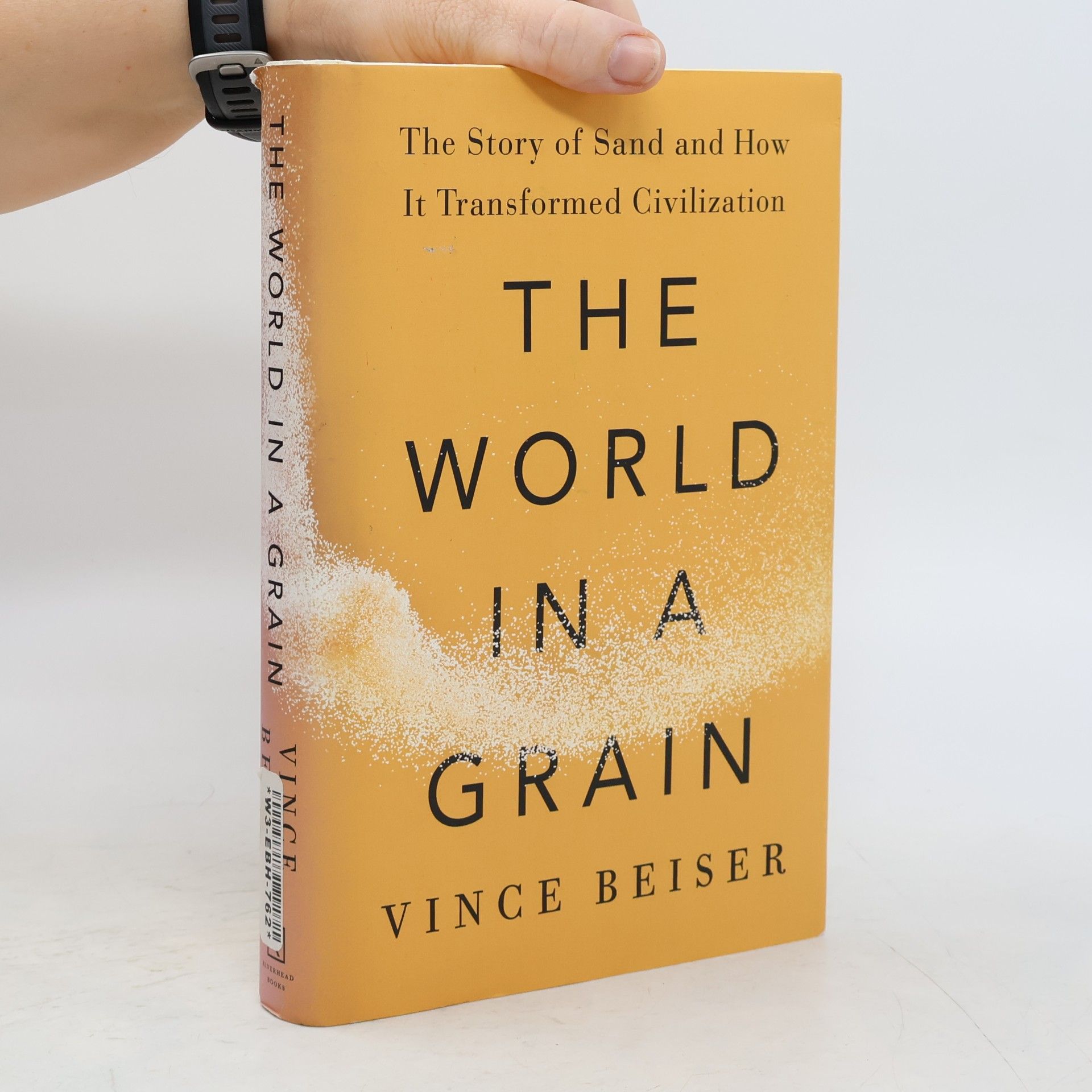 Vince Beiser The World in a Grain