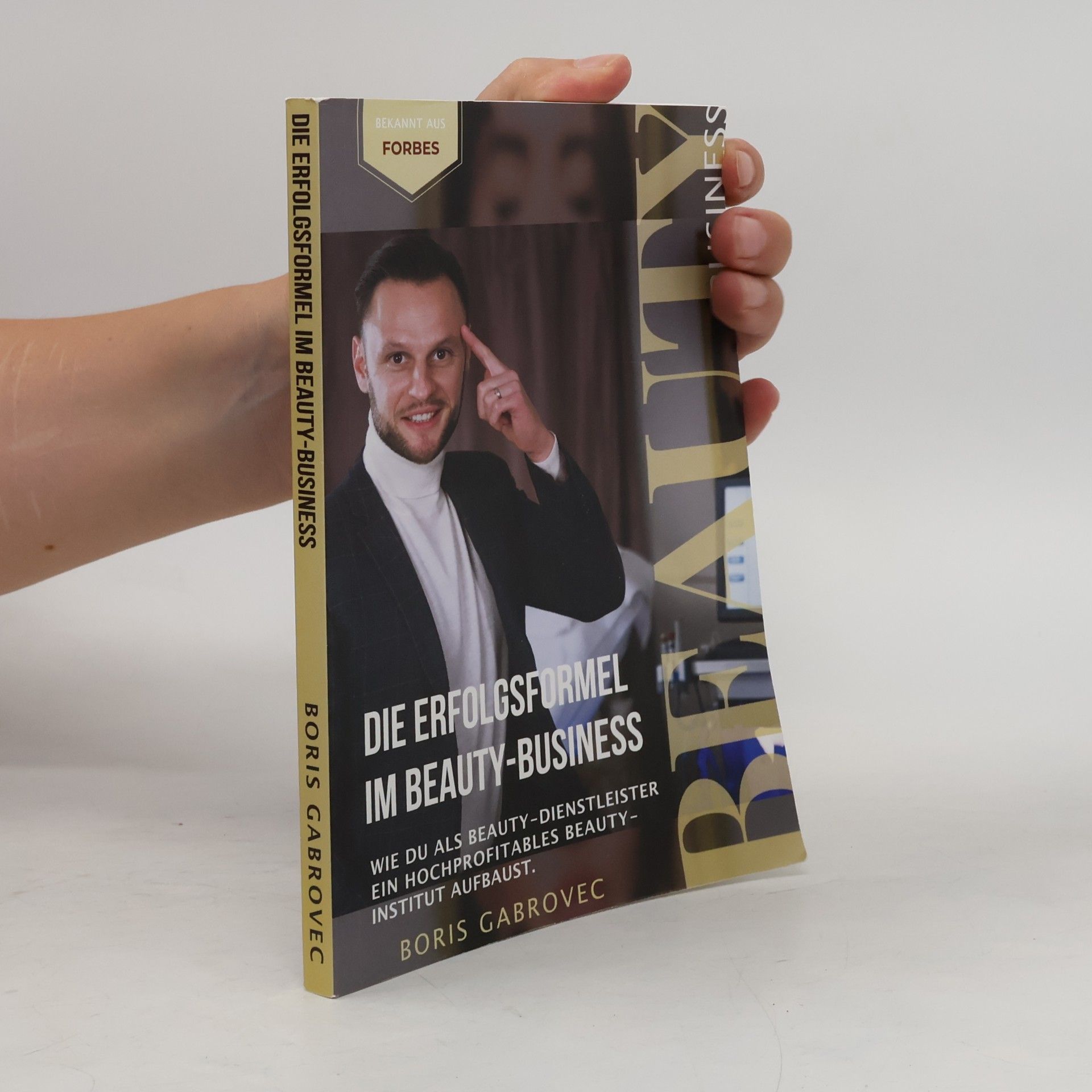 Boris Gabrovec Die Erfolgsformel im Beauty-Business