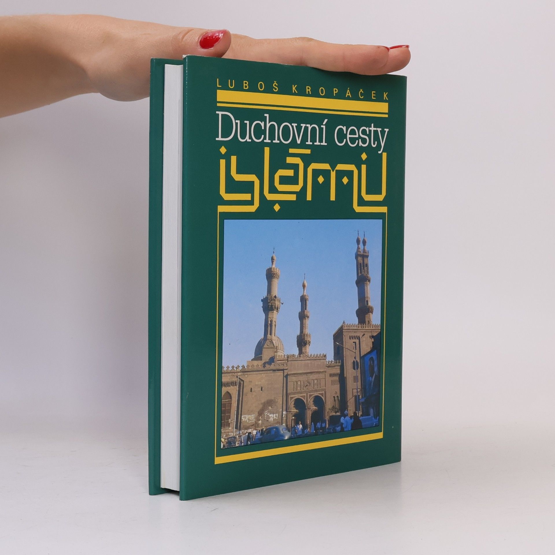 Luboš Kropáček Duchovní cesty islámu