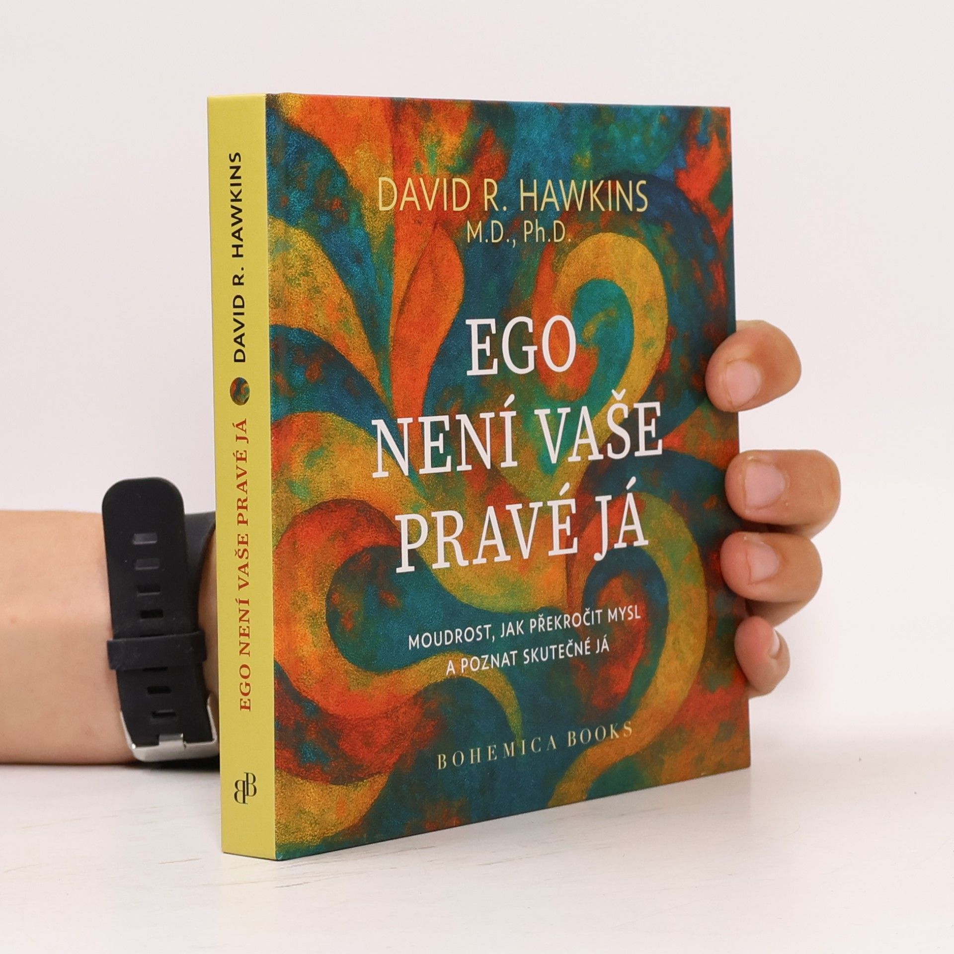 David R. Hawkins Ego není vaše pravé já
