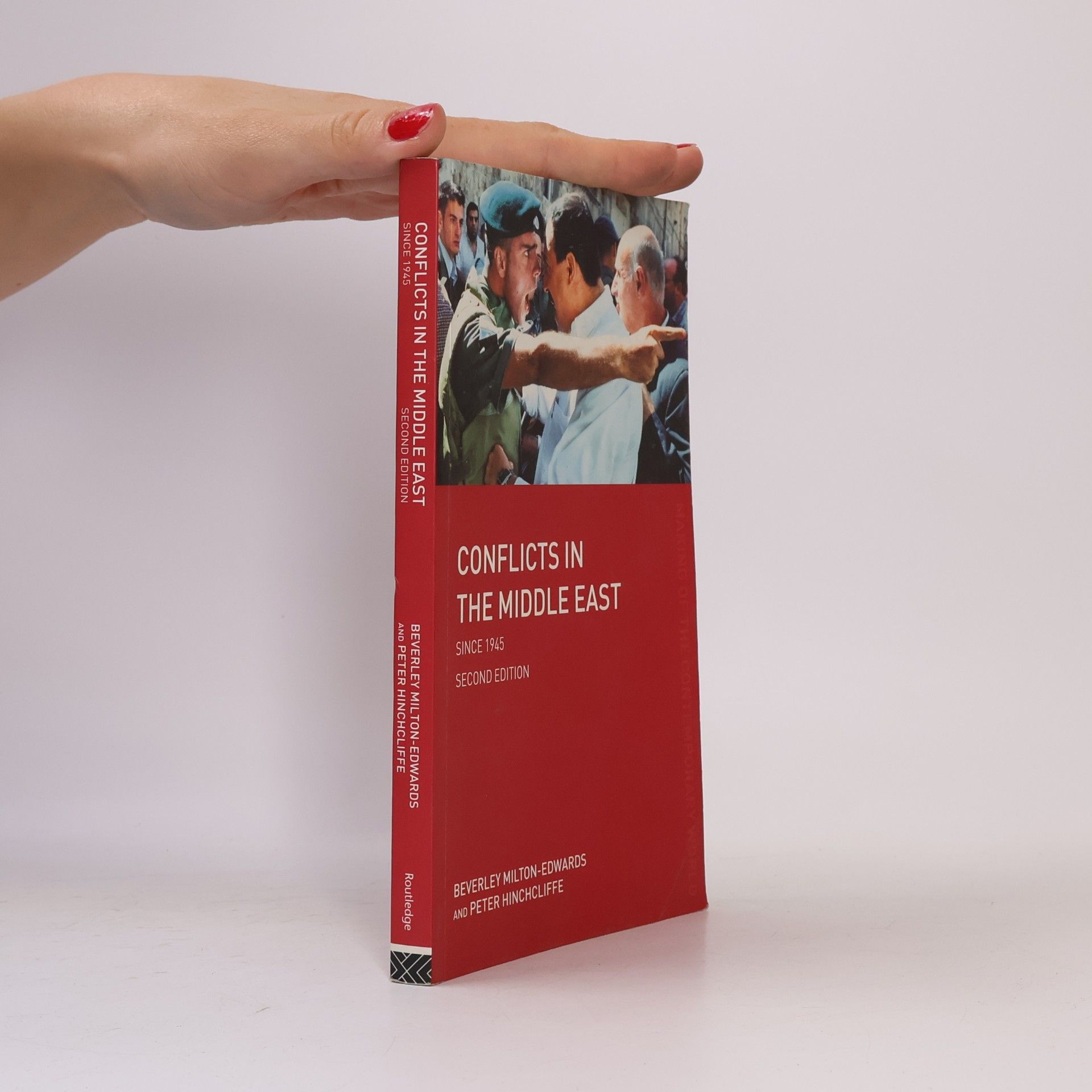 The Making Of The Contemporary World: Conflicts In The Middle East Since 1945
