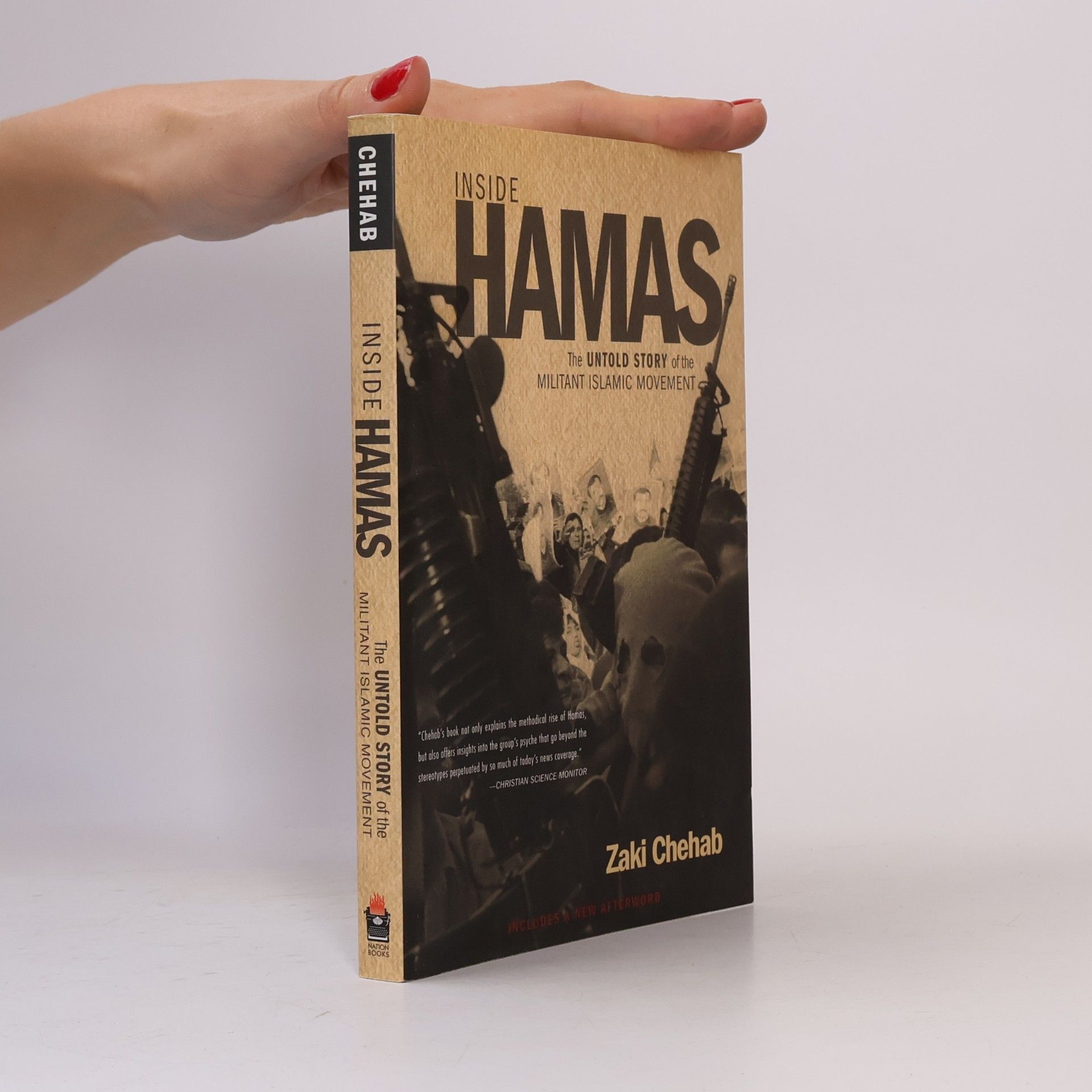 Zaki Chehab Inside Hamas : The Untold Story of the Militant Islamic Movement