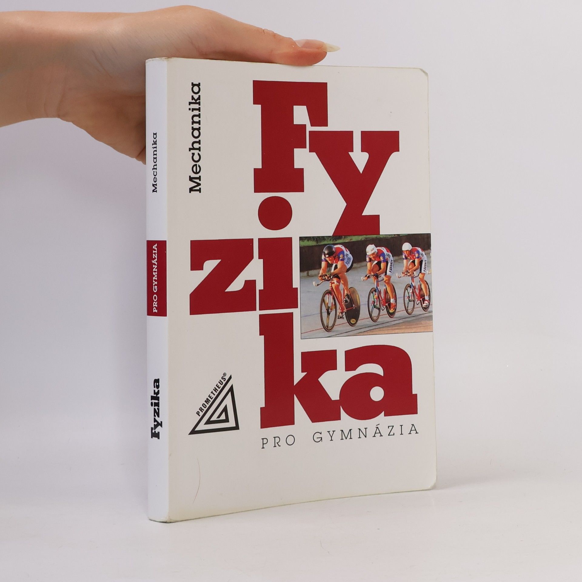 Milan Bednařík Fyzika pro gymnázia. Mechanika