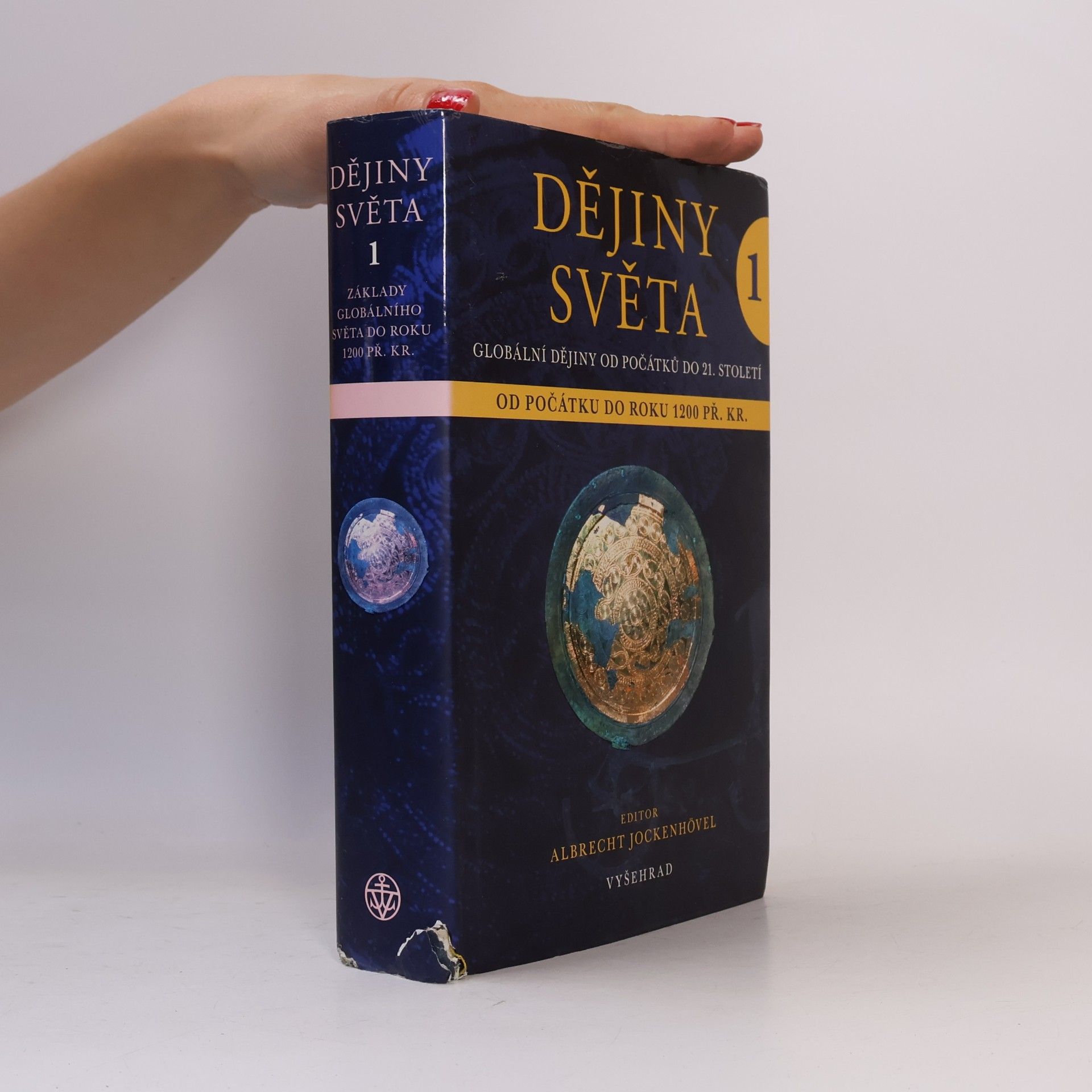 Albrecht Jockenhövel Dějiny světa 1. Globální dějiny od počátků do 21. století.