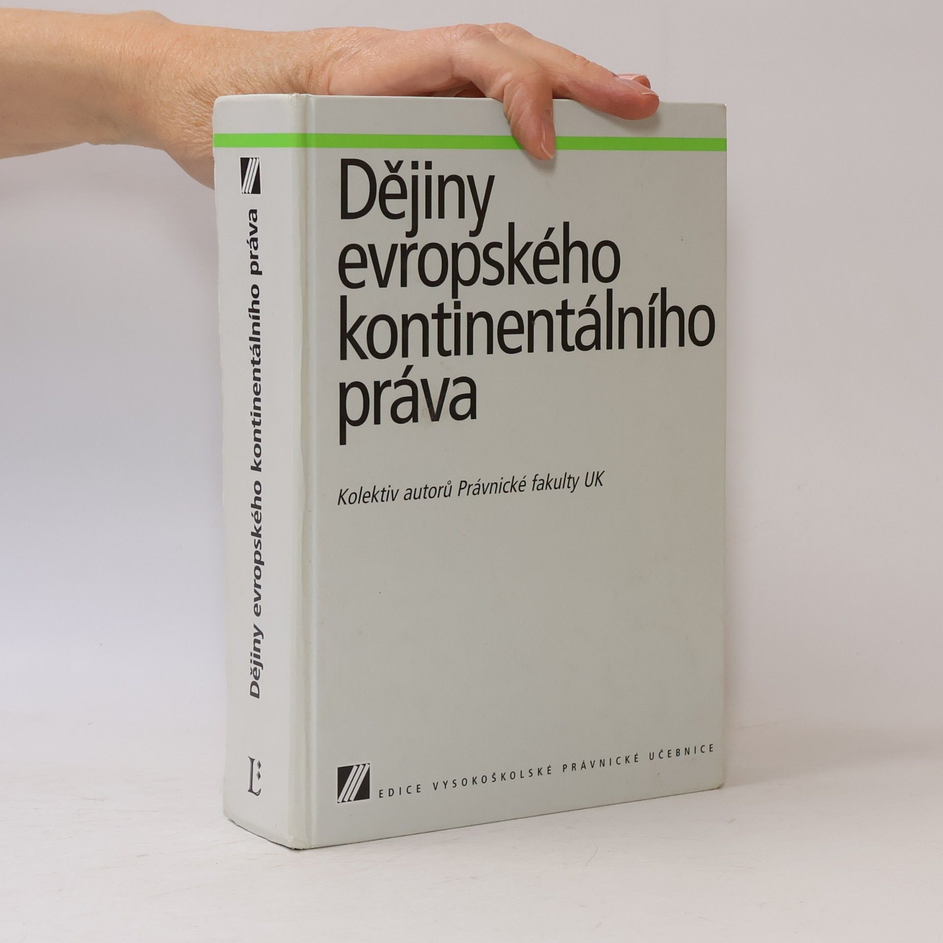 Autorenkollektiv Dějiny evropského kontinentálního práva : vysokoškolská právnická učebnice