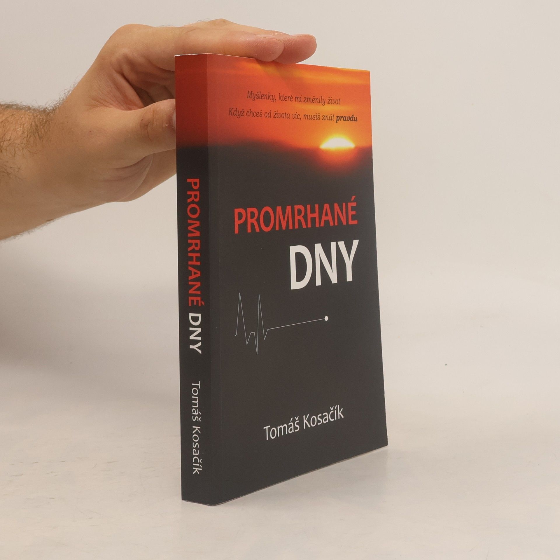 Tomáš Kosačík Promrhané dny